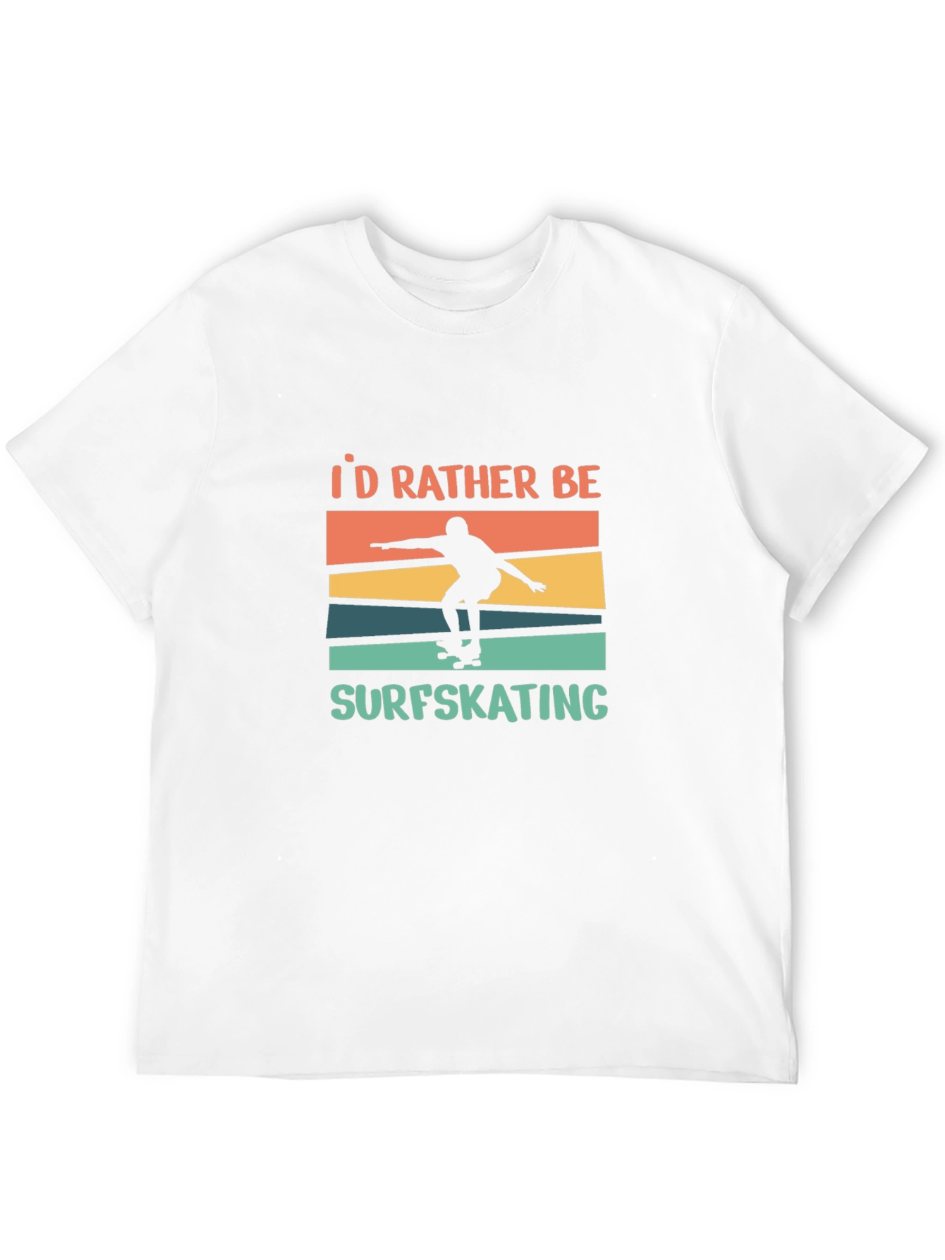 Surfskating T-Shirt - Id Rather Be
