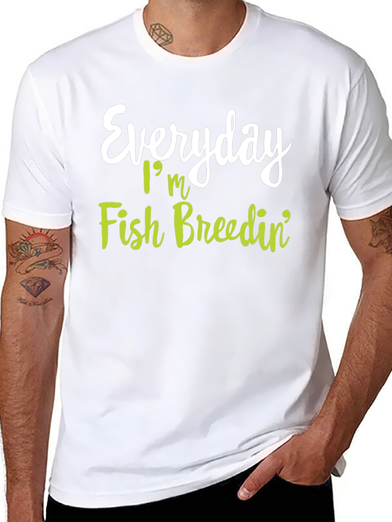 Everyday Im Fish Breedin T-Shirt