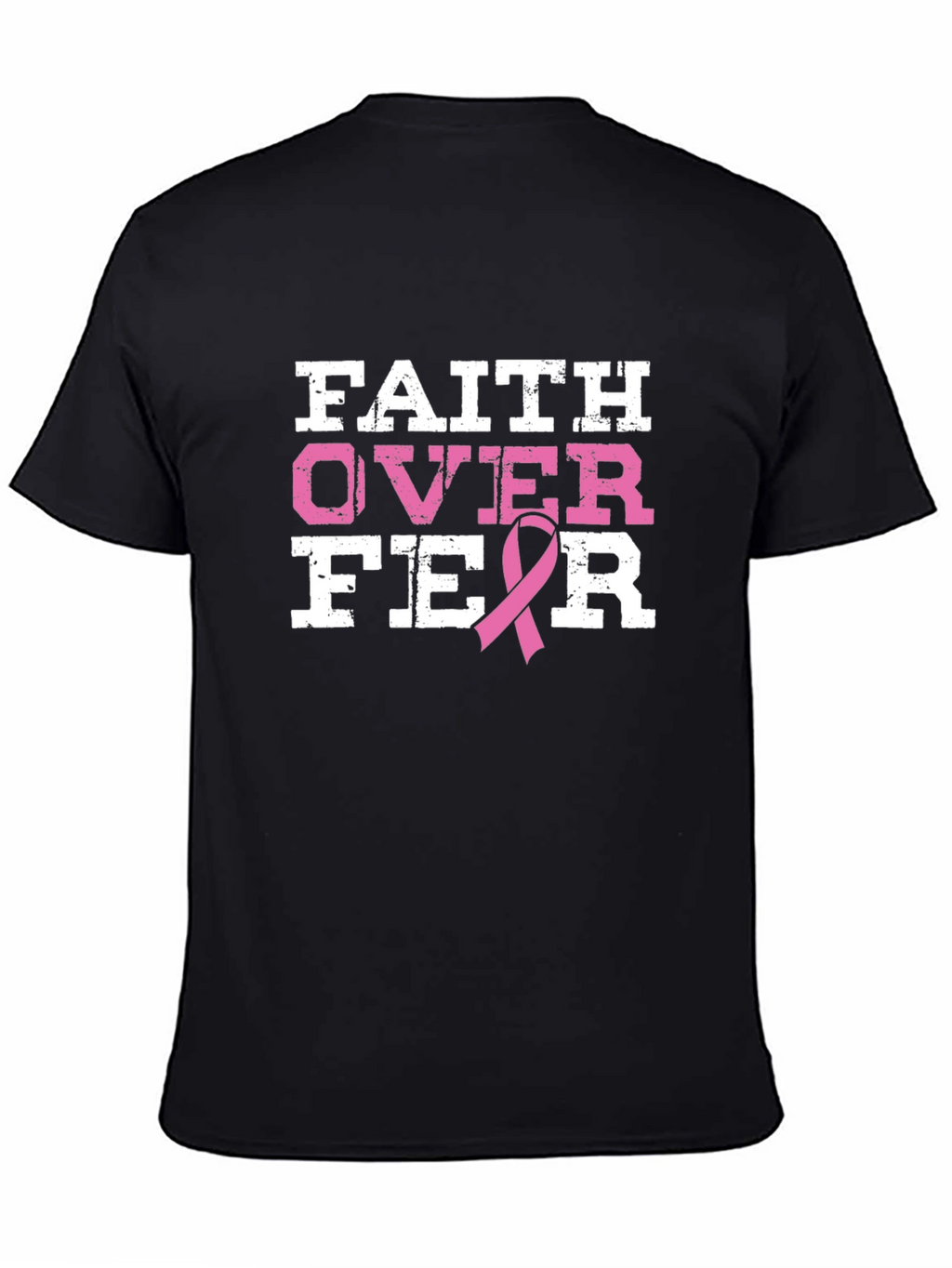 Faith Over Fear Breast Cancer Awareness T-Shirt