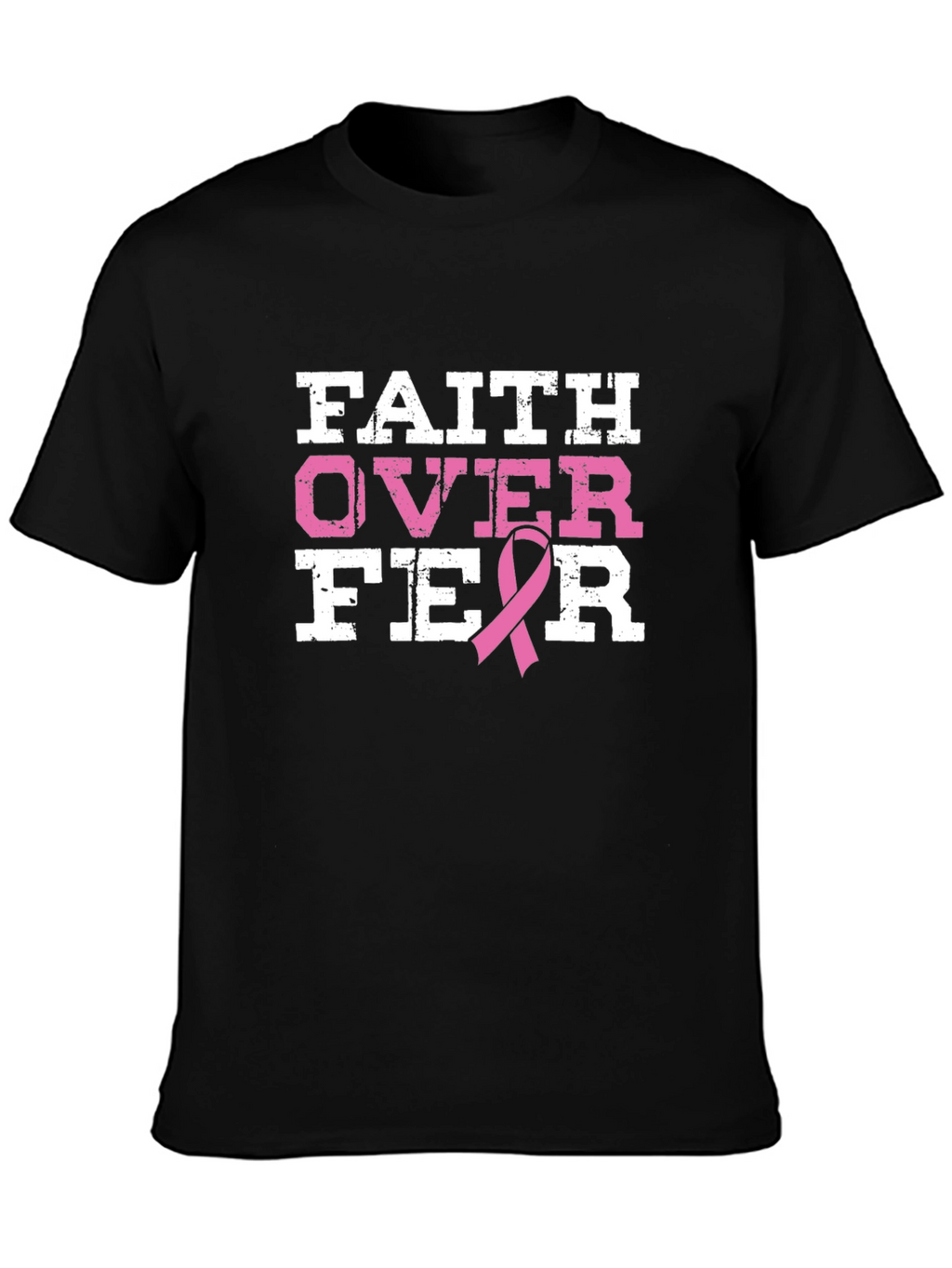 Faith Over Fear Breast Cancer Awareness T-Shirt