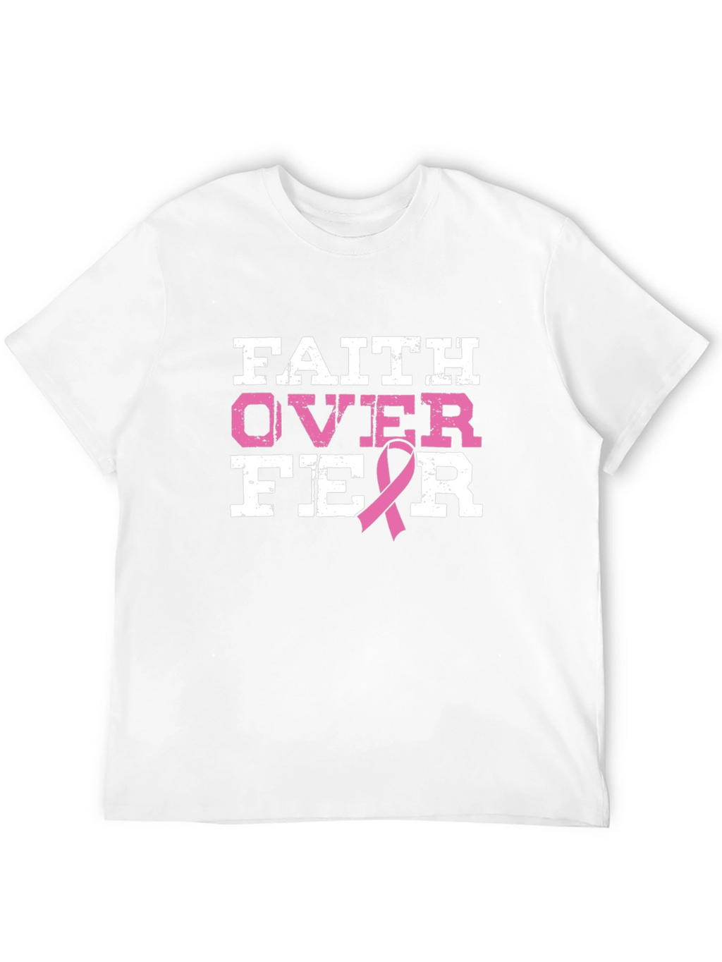 Faith Over Fear Breast Cancer Awareness T-Shirt