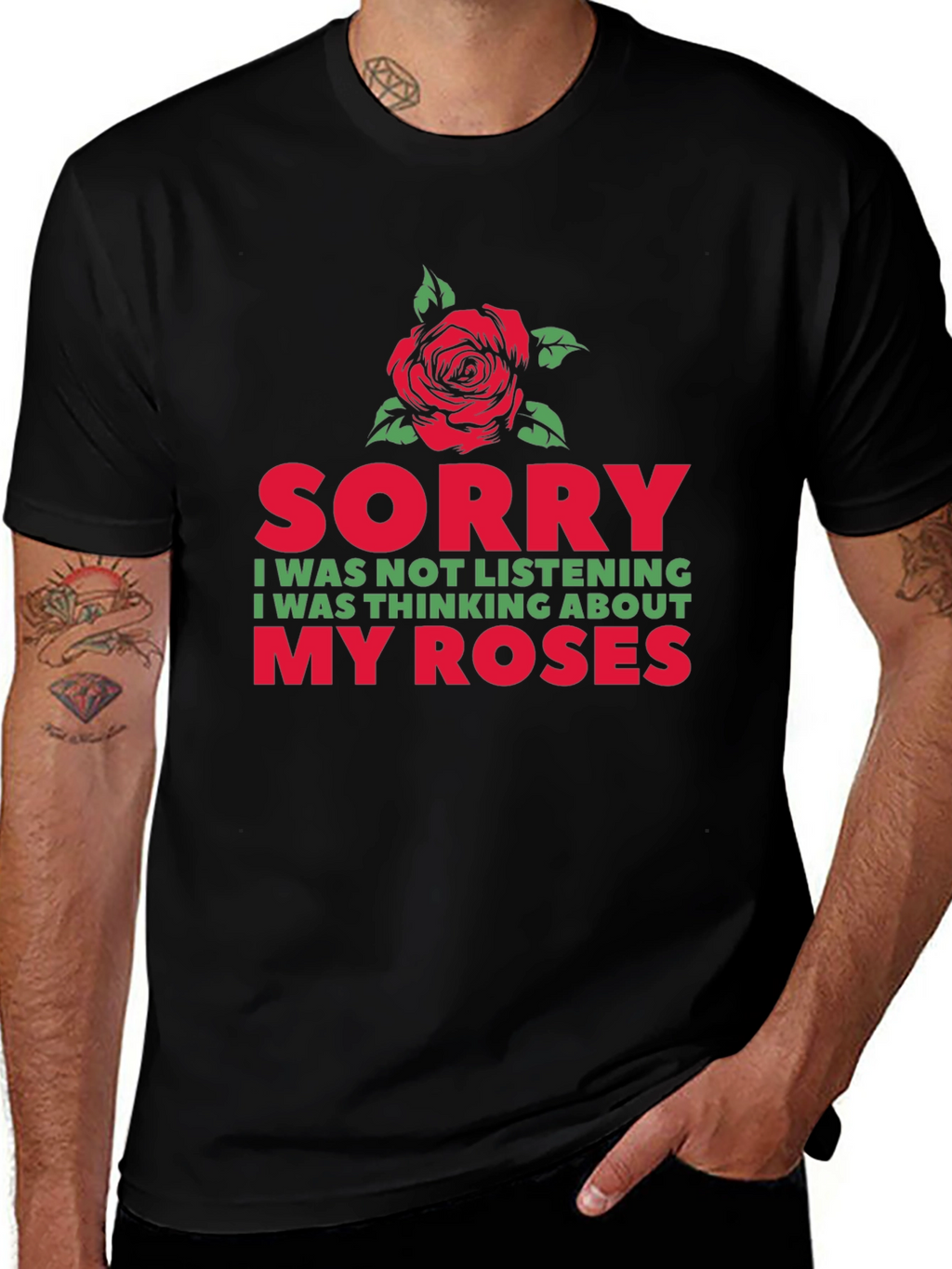 Sorry Thinking About My Roses Graphic T-Shirt