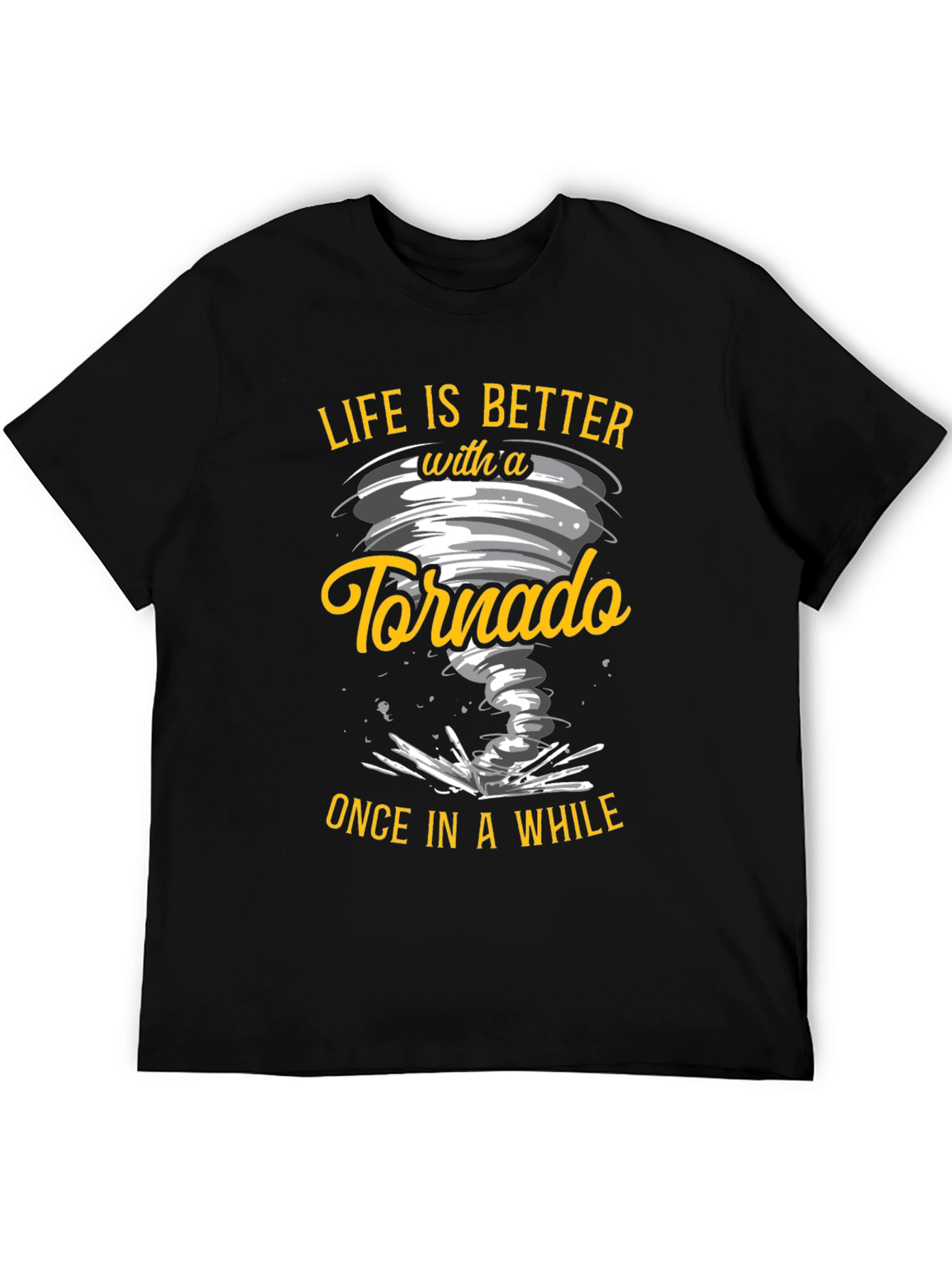 Tornado Graphic Tee - Life is Better with a Tornado T-Shirt