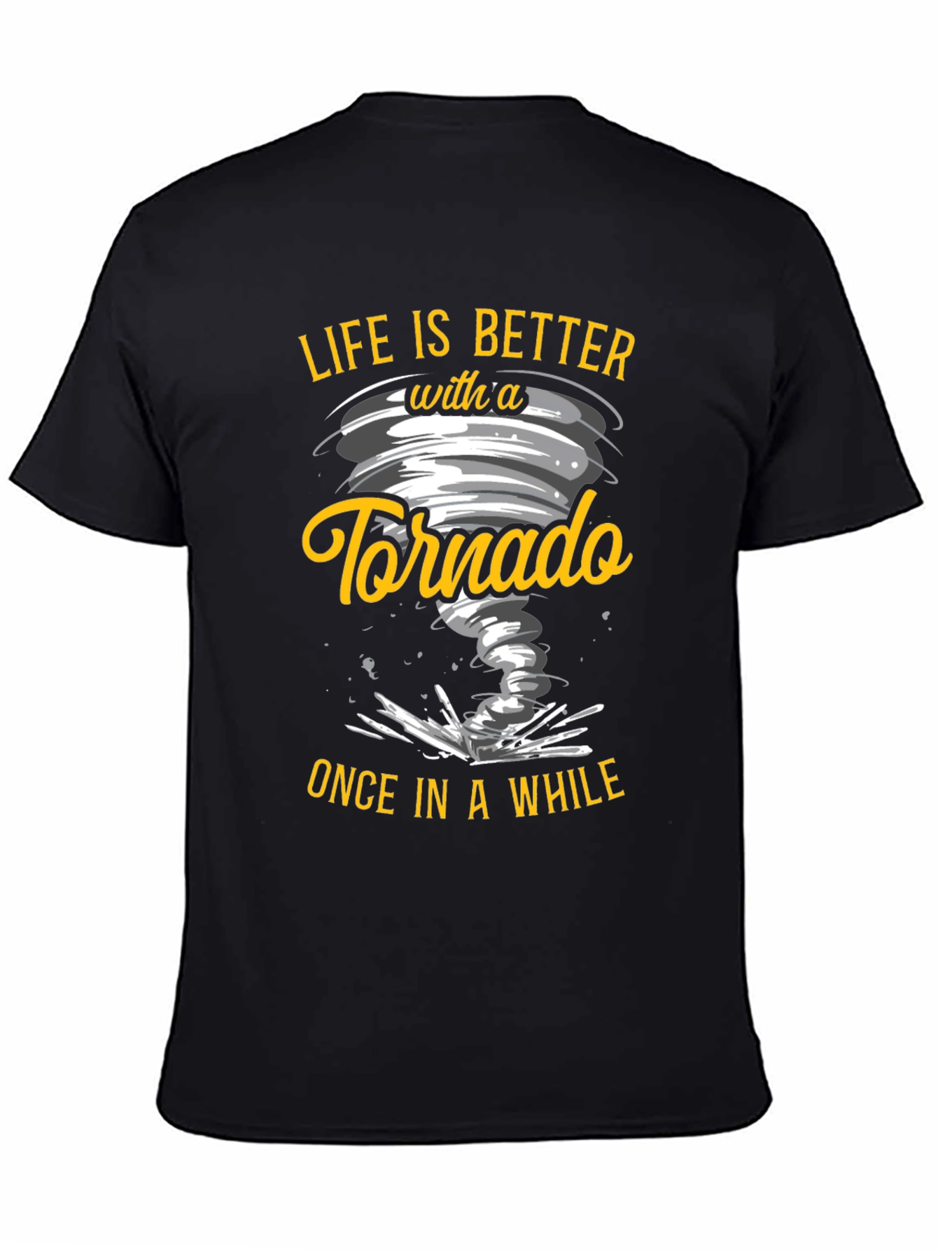 Tornado Graphic Tee - Life is Better with a Tornado T-Shirt