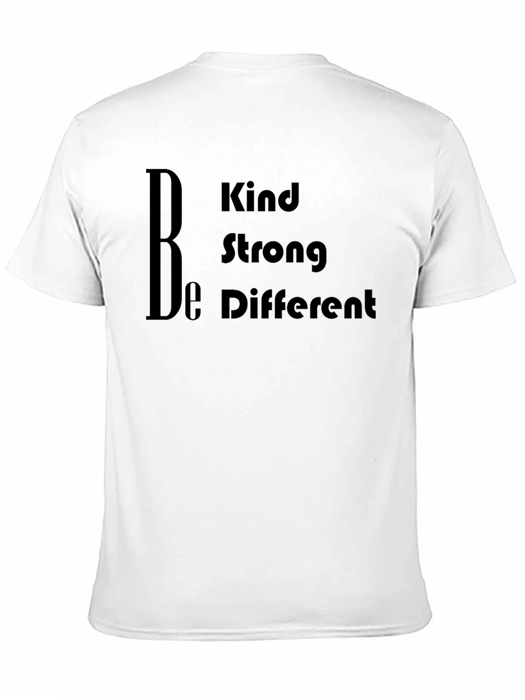 Be Kind Strong Different Black T-Shirt