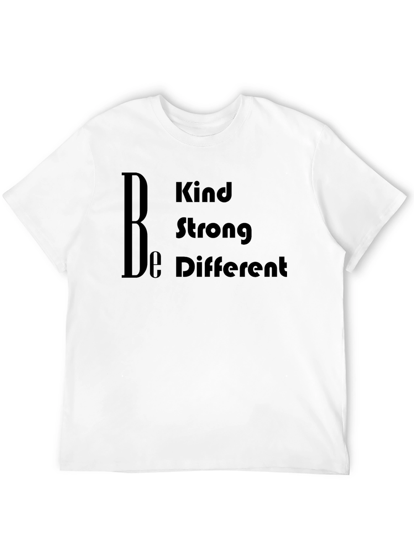 Be Kind Strong Different Black T-Shirt
