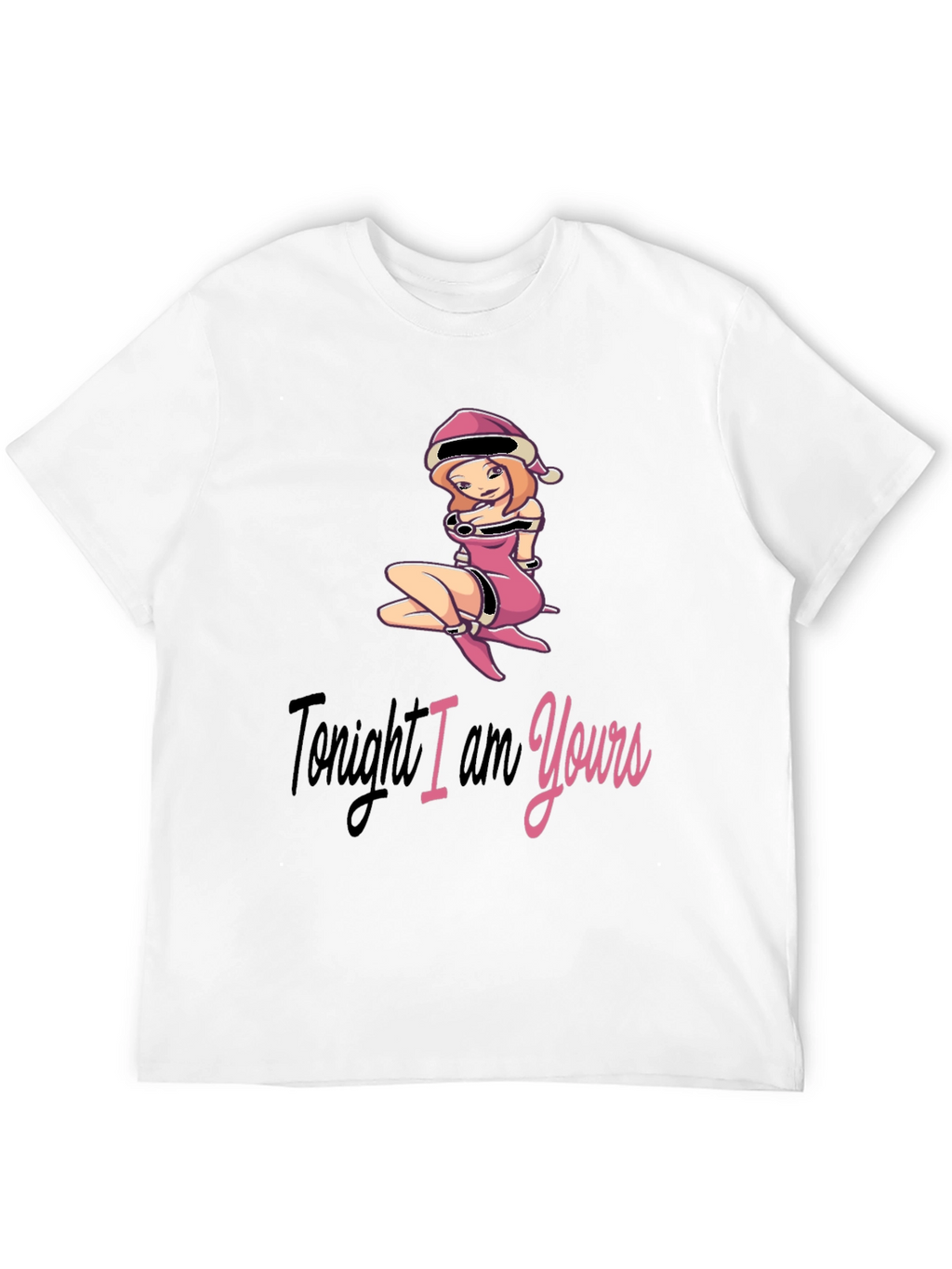 Tonight I am Yours T-Shirt