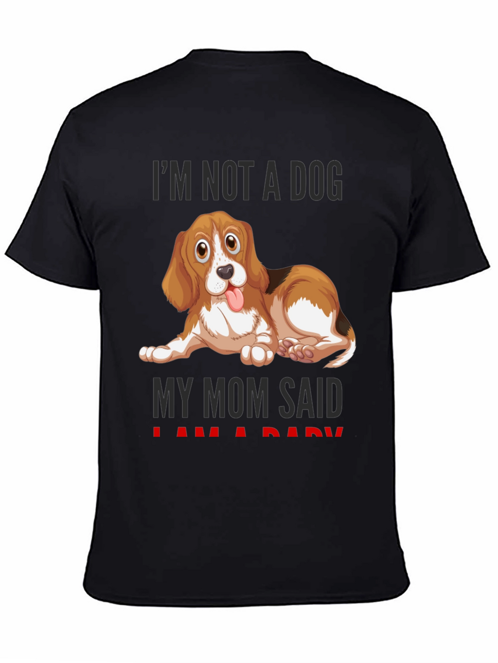 Funny Dog Mom T-Shirt - Im Not A Dog