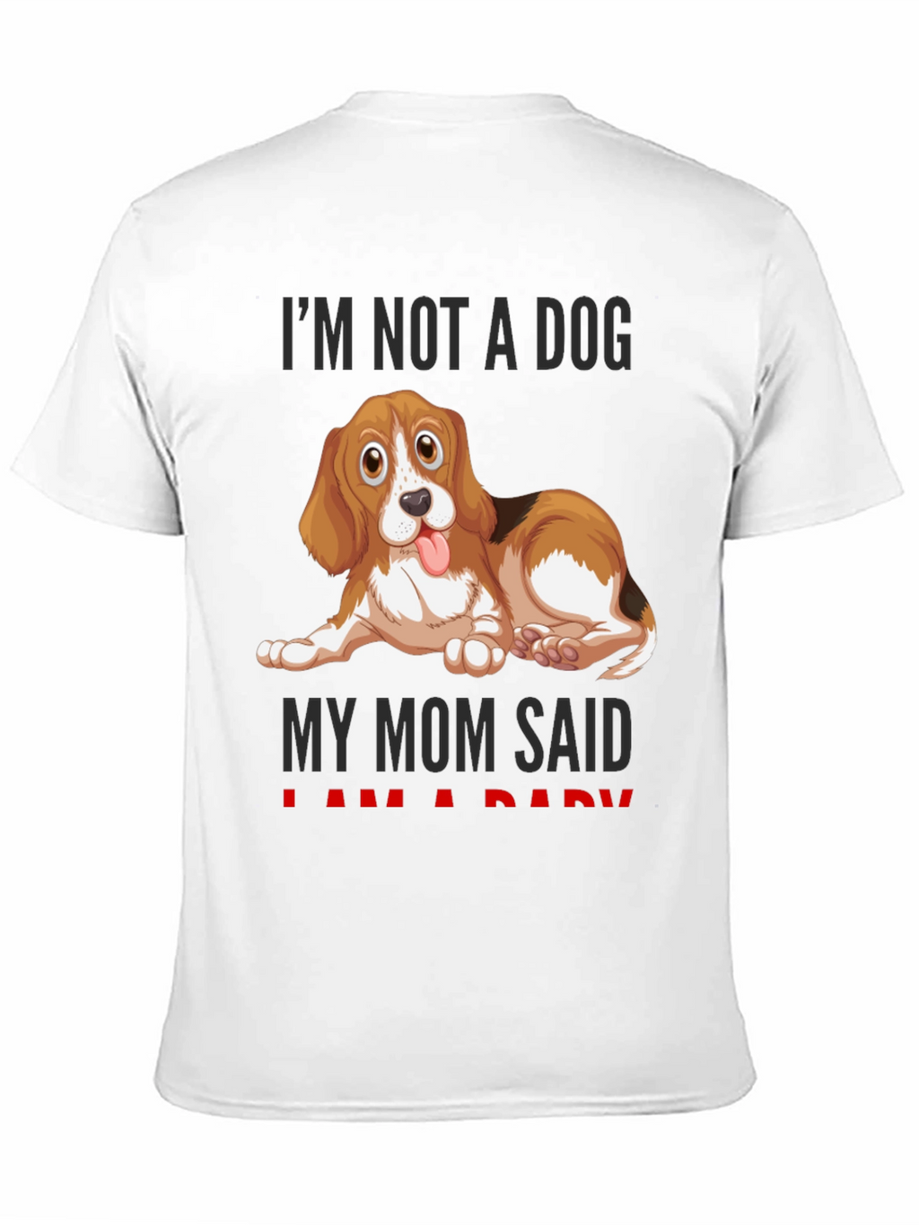 Funny Dog Mom T-Shirt - Im Not A Dog
