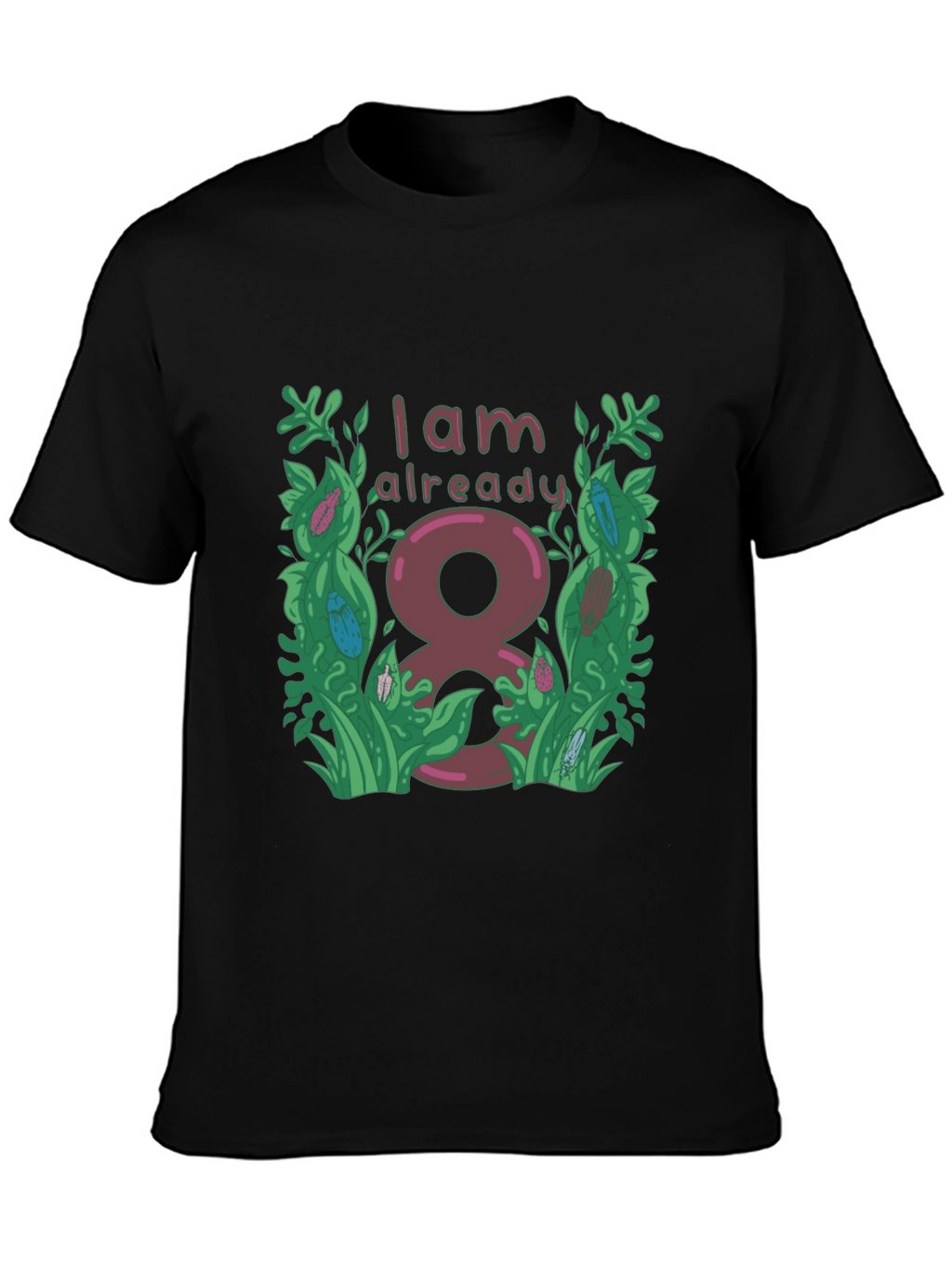 I Am Already 8 T-Shirt