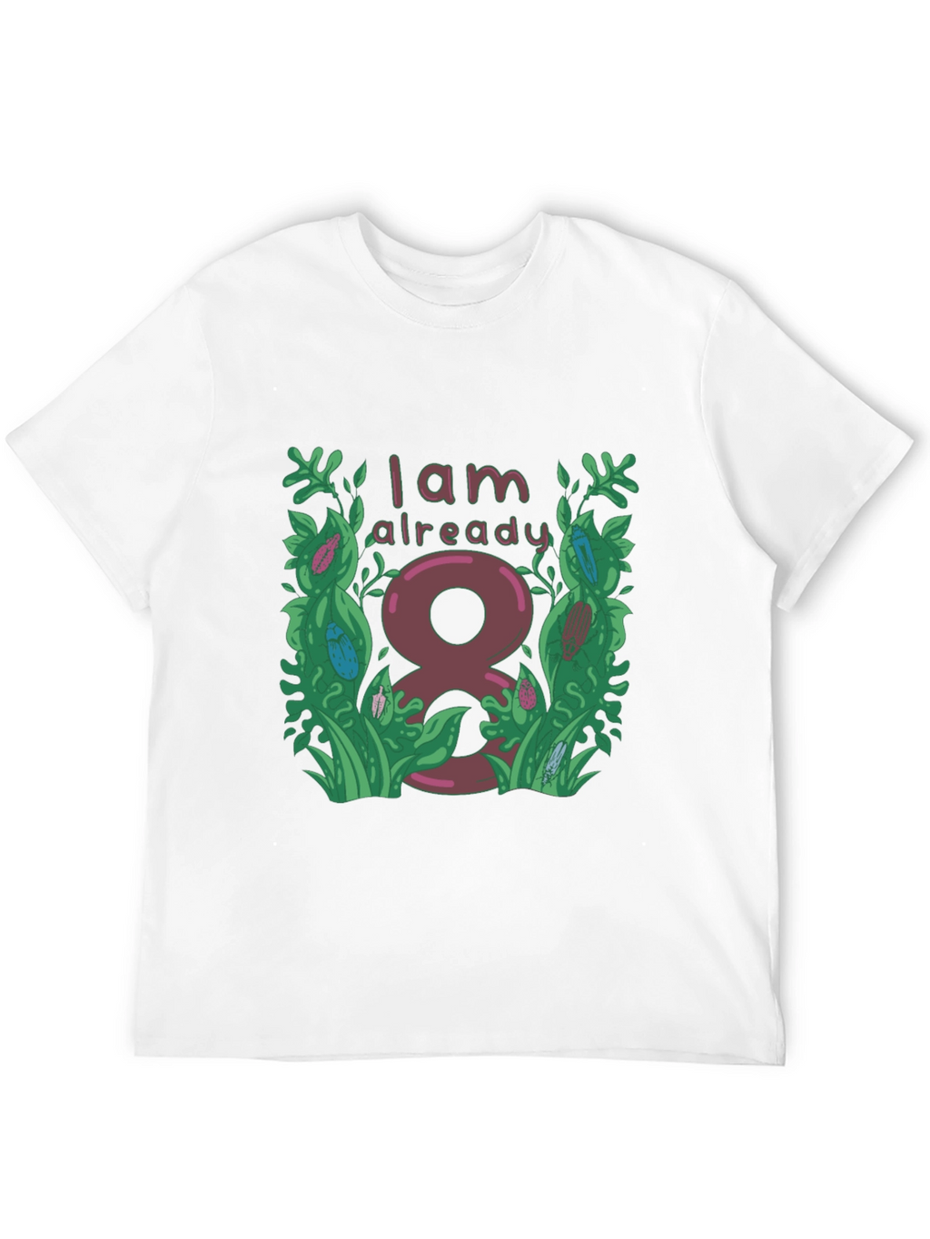 I Am Already 8 T-Shirt