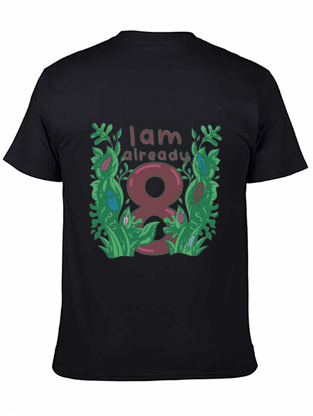 I Am Already 8 T-Shirt