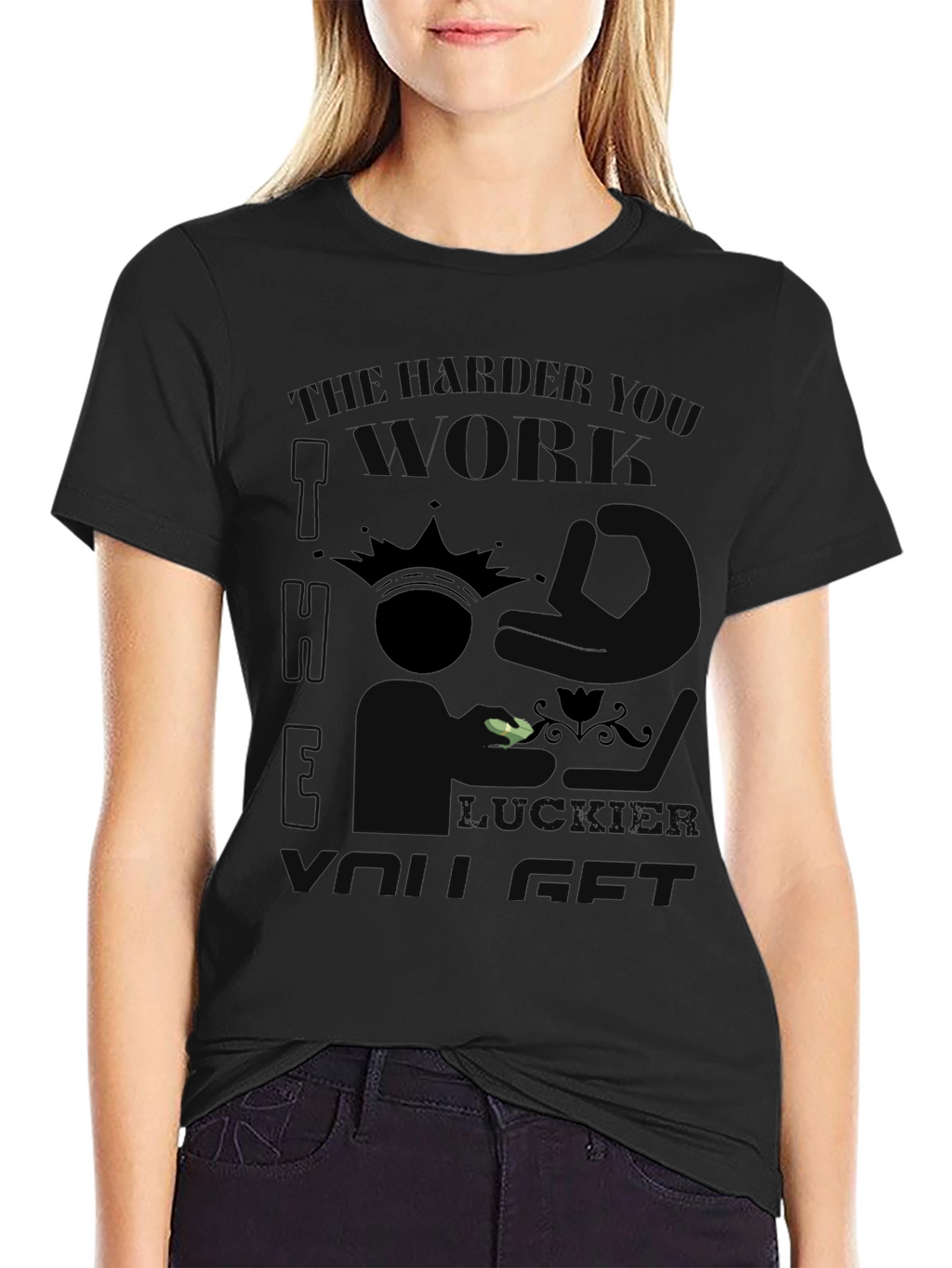 The Harder I Work T-Shirt