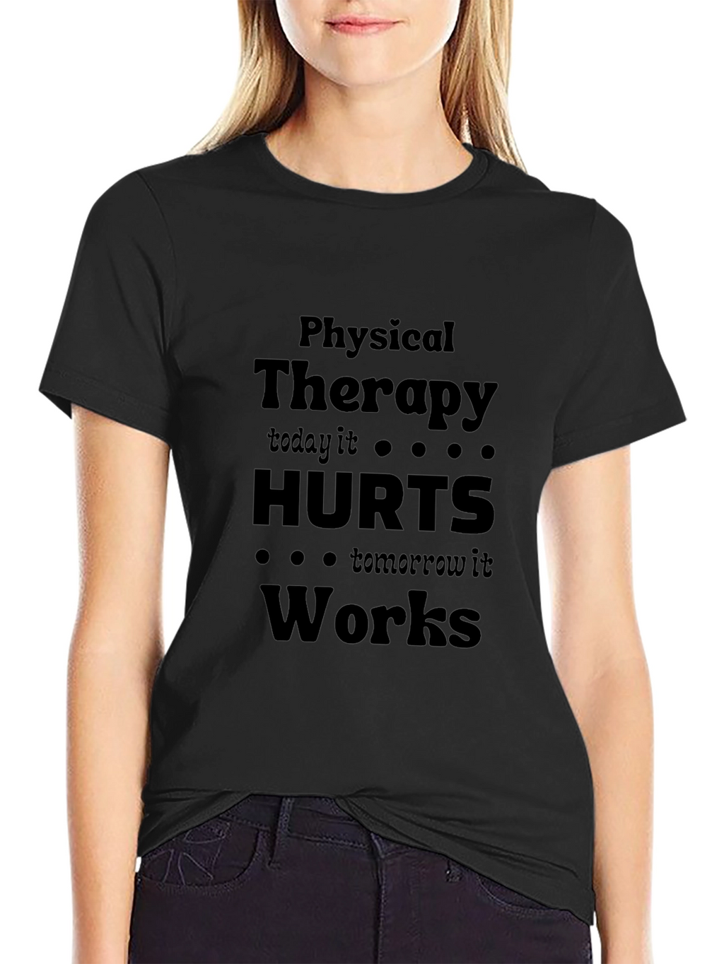 Physical Therapy Hurts Works T-Shirt