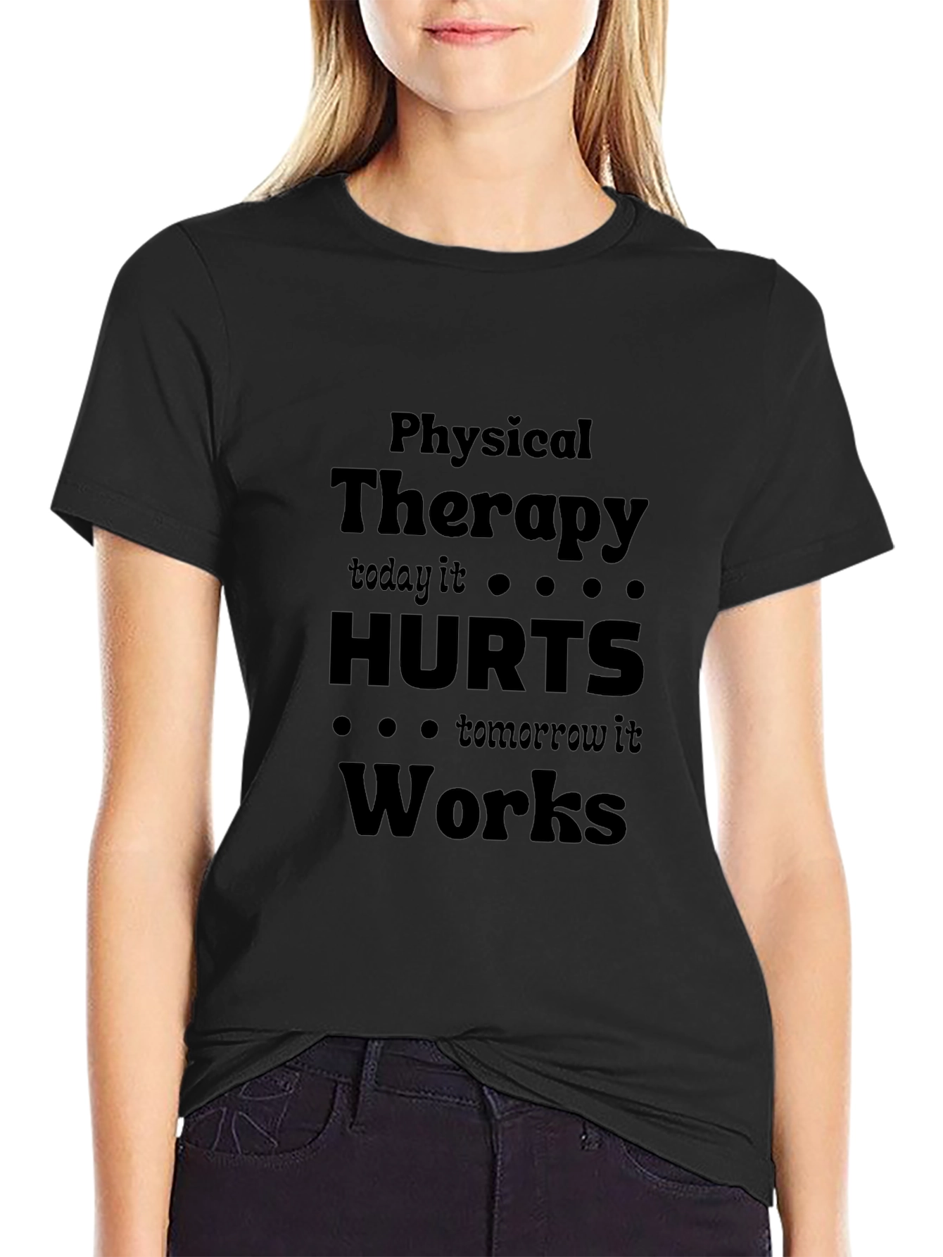 Physical Therapy Hurts Works T-Shirt