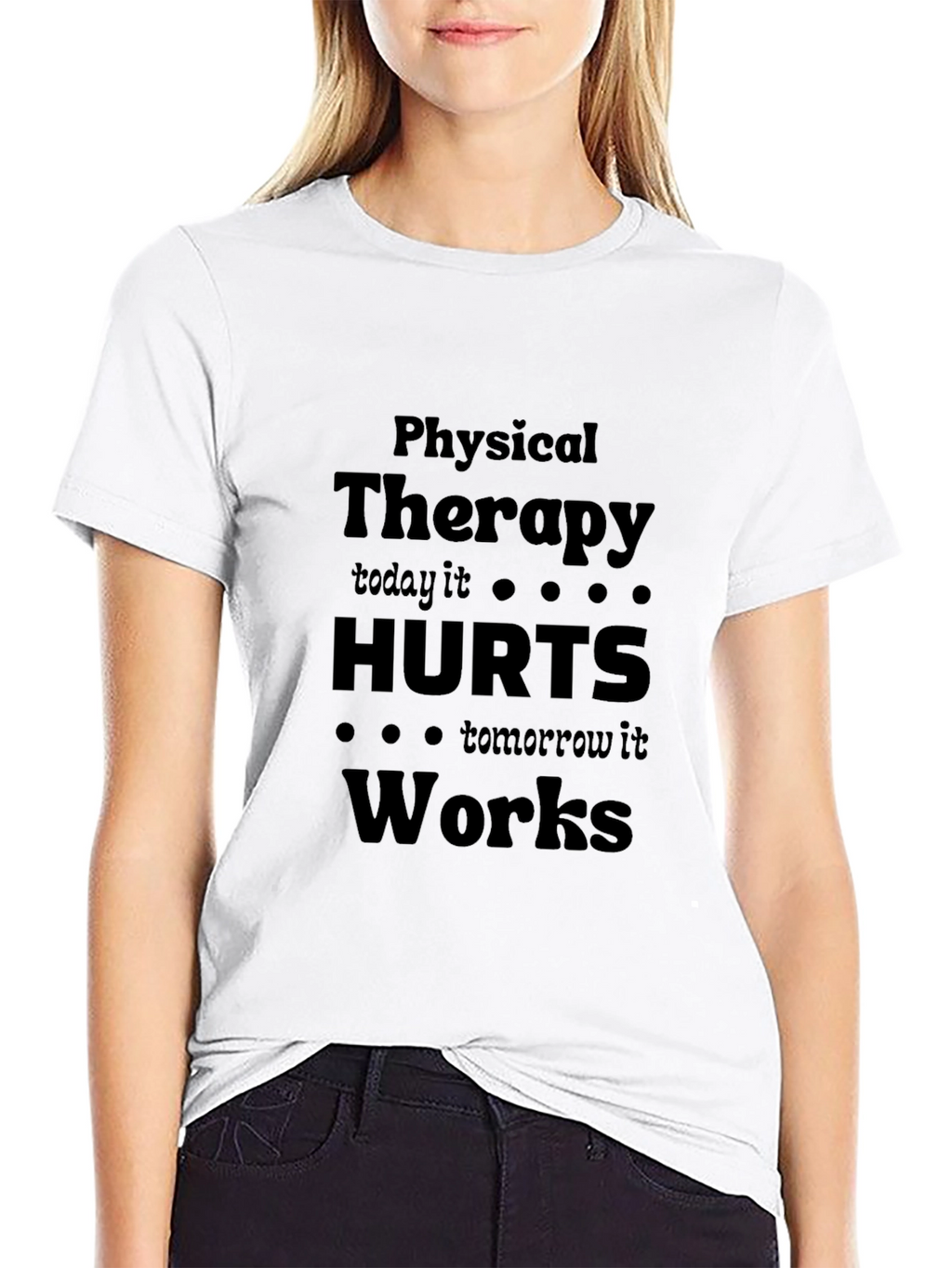 Physical Therapy Hurts Works T-Shirt