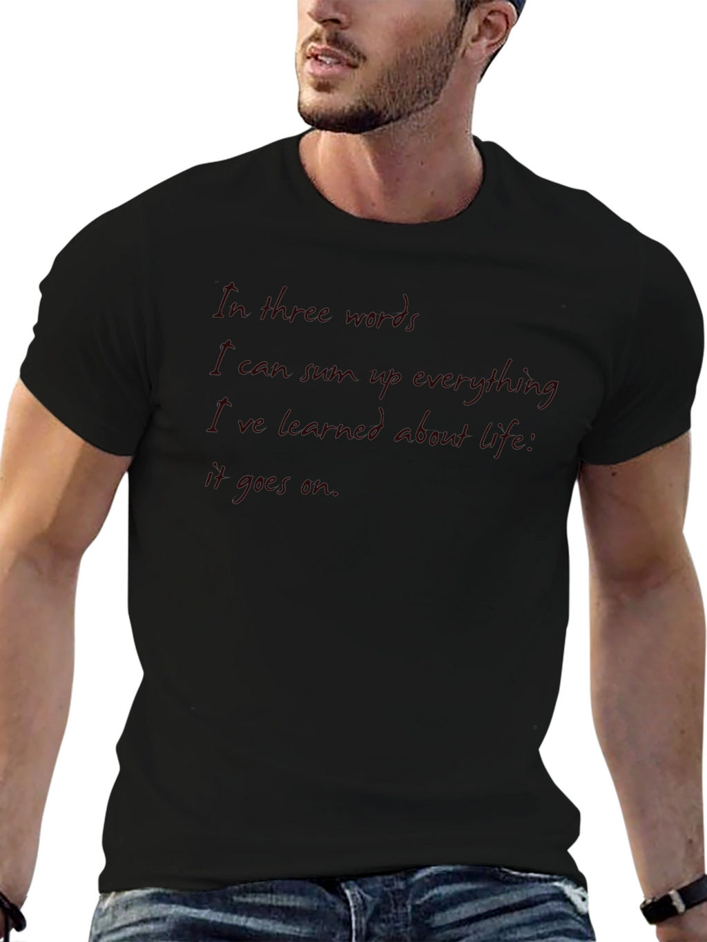In Three Words Life Quote T-Shirt