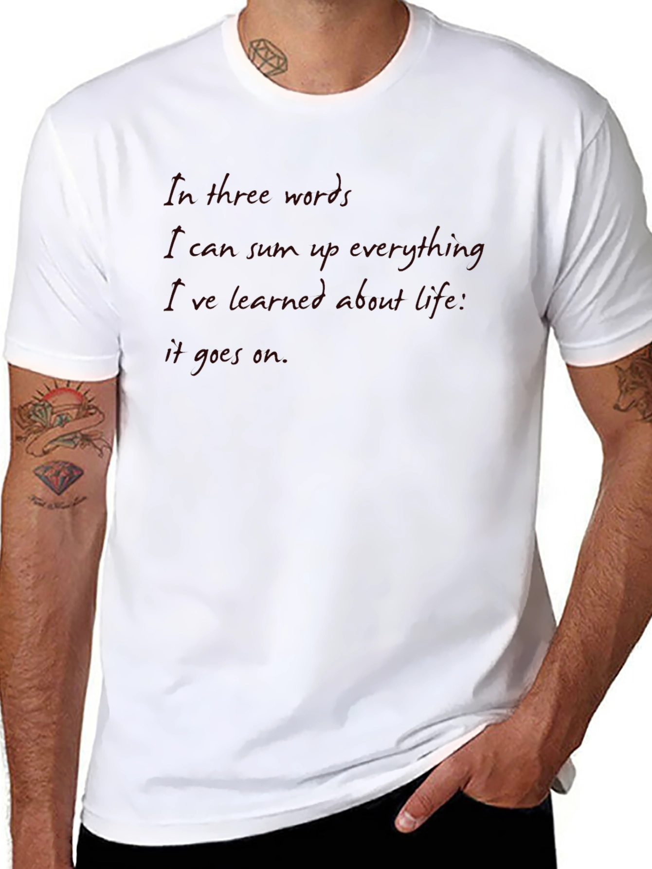 In Three Words Life Quote T-Shirt