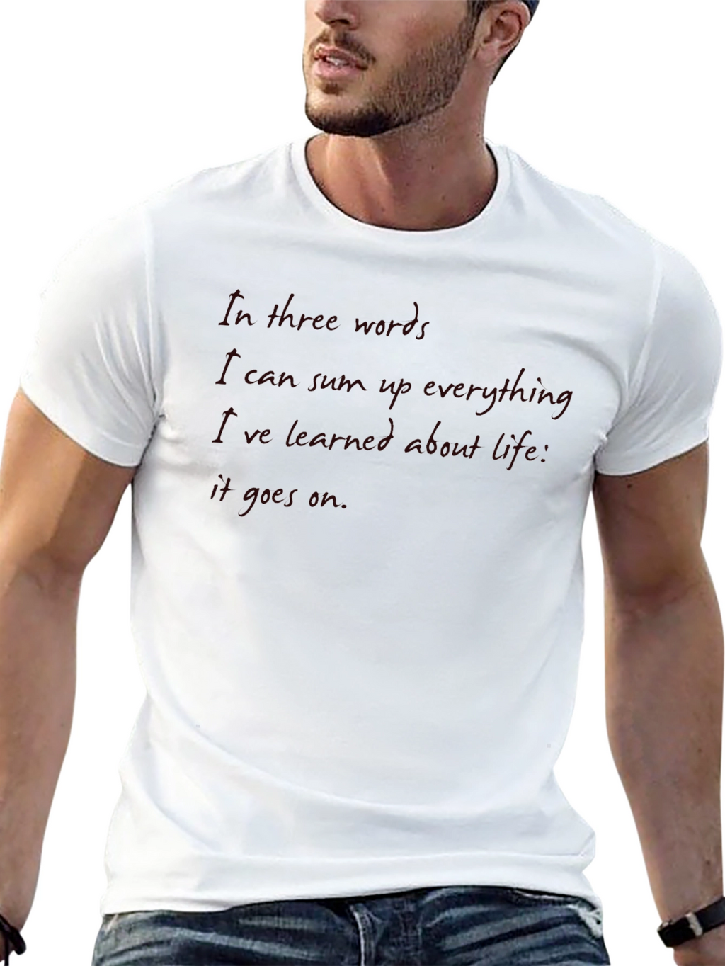 In Three Words Life Quote T-Shirt