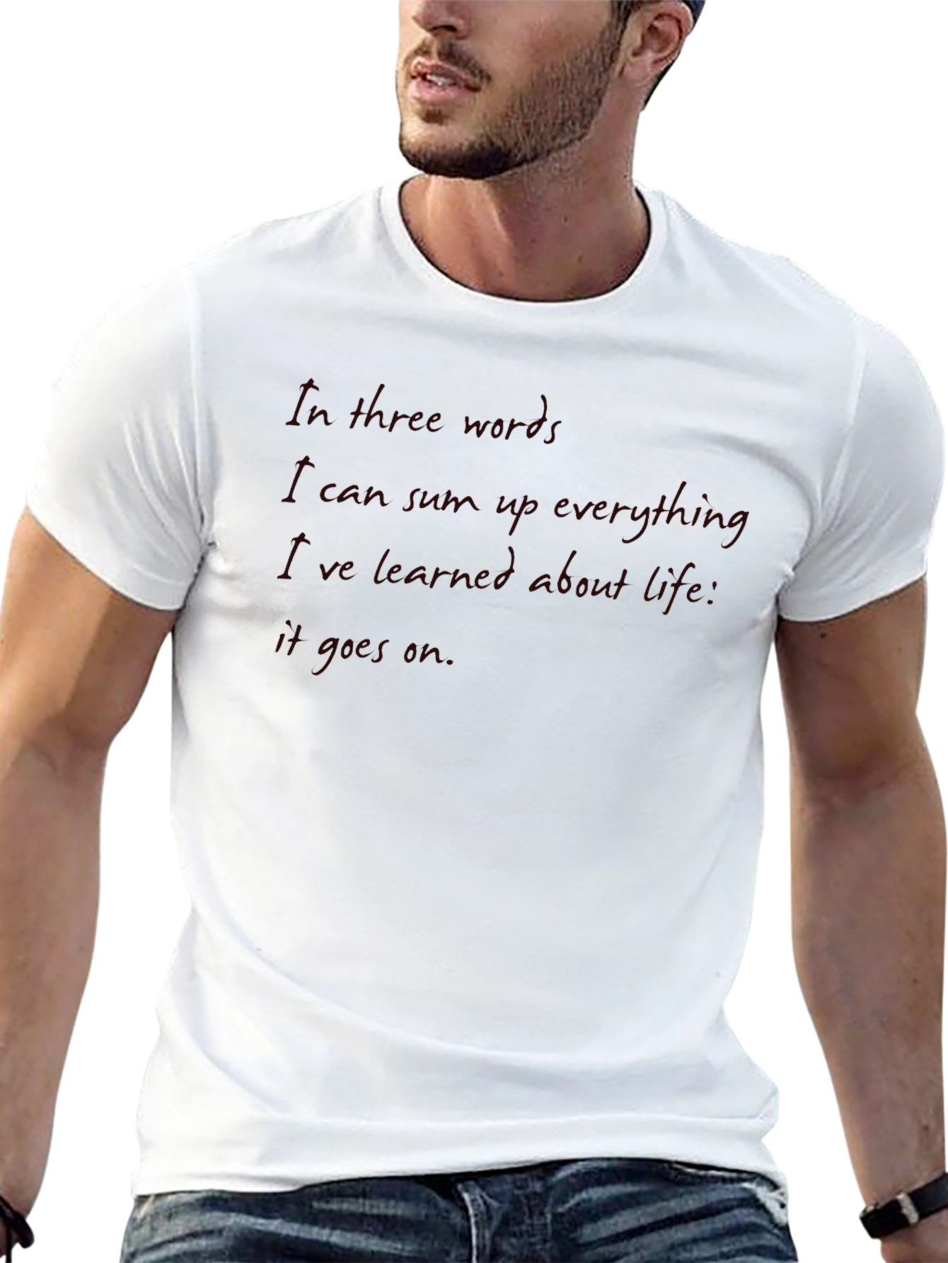 In Three Words Life Quote T-Shirt