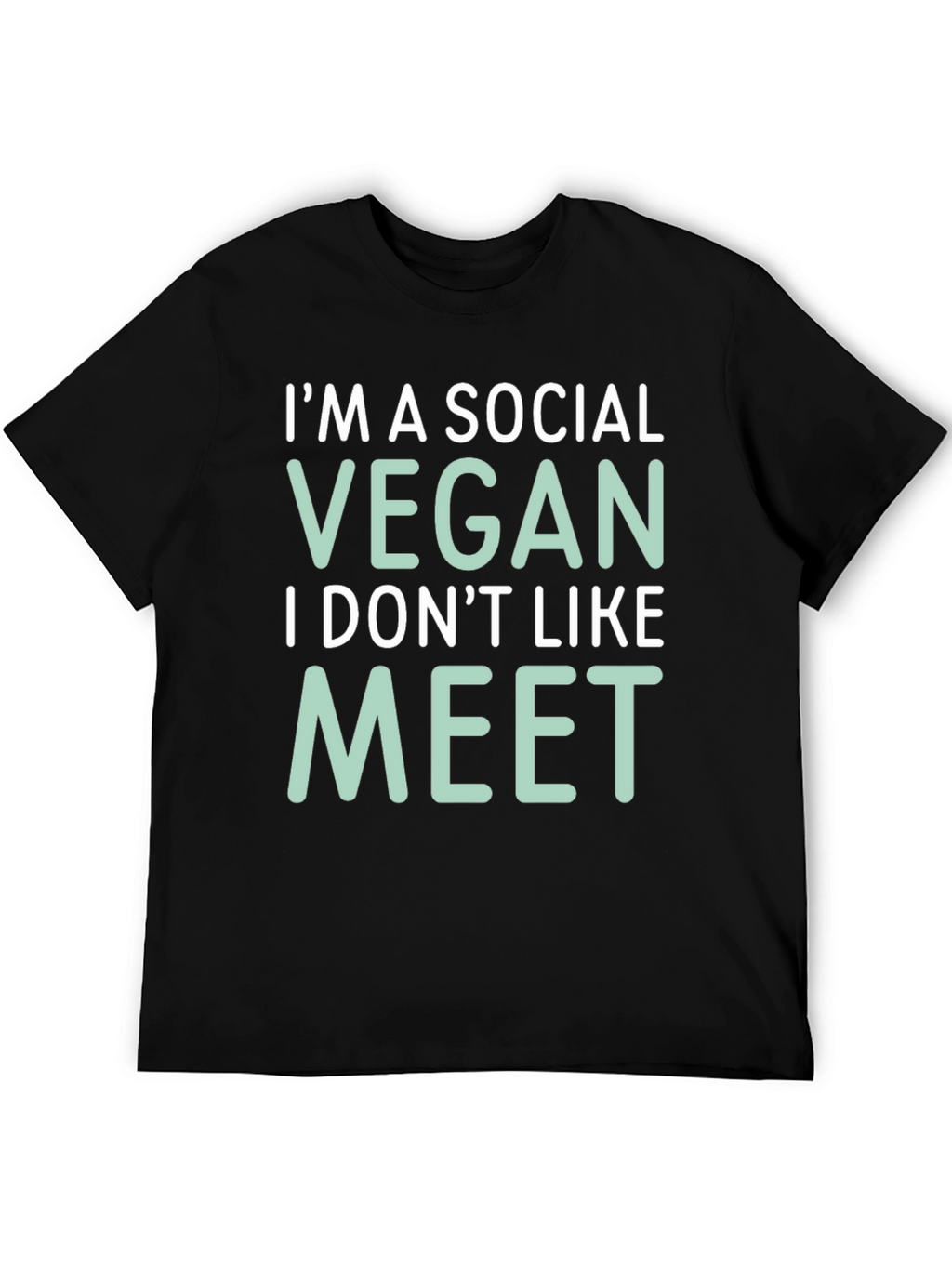 Social Vegan Tee - I Dont Like to Meet
