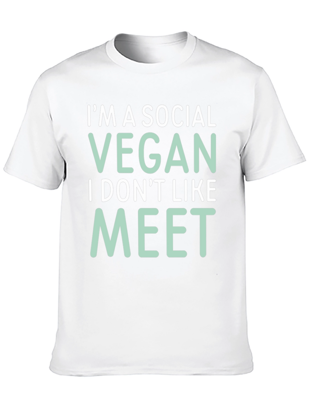Social Vegan Tee - I Dont Like to Meet