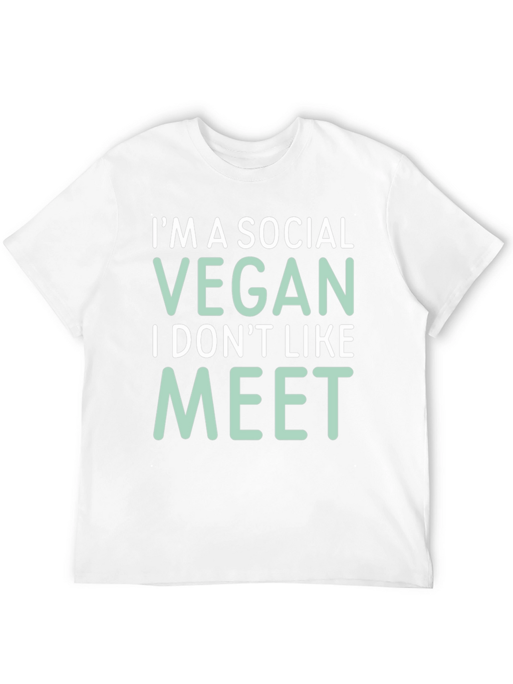 Social Vegan Tee - I Dont Like to Meet