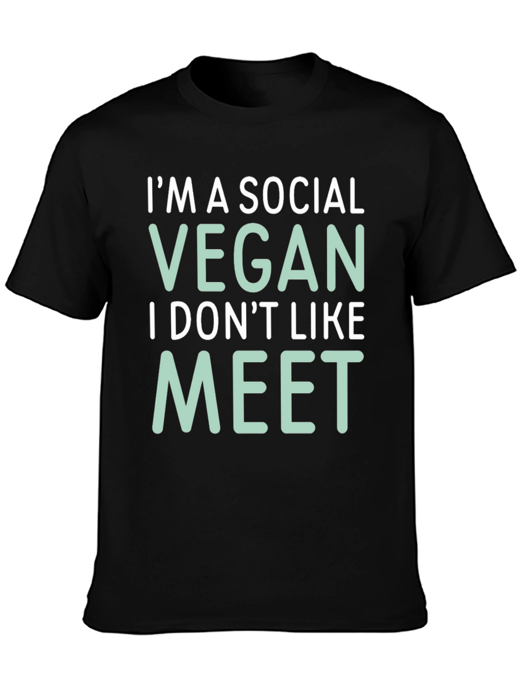 Social Vegan Tee - I Dont Like to Meet