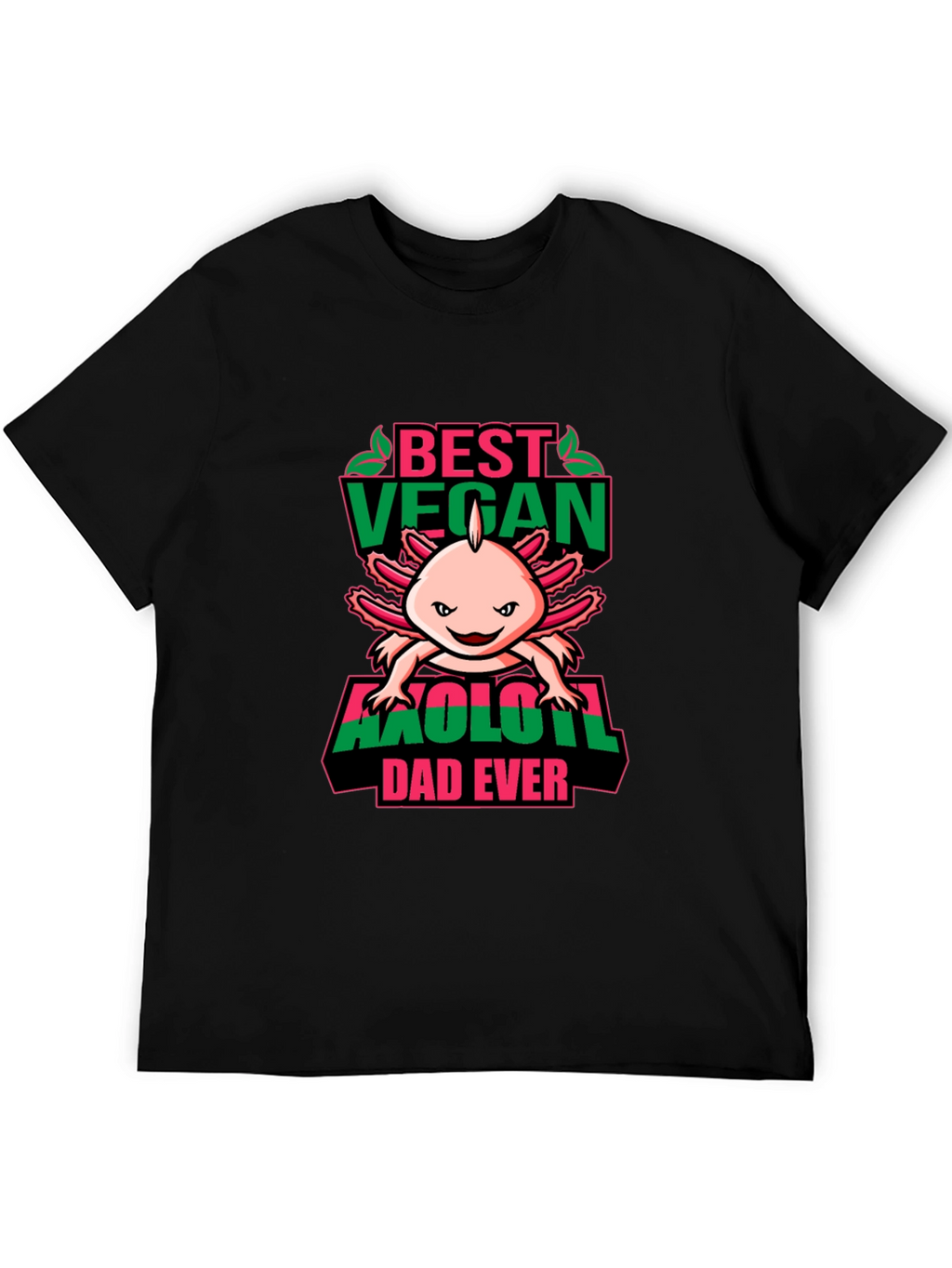 Best Vegan Axolotl Dad Ever - Graphic T-Shirt