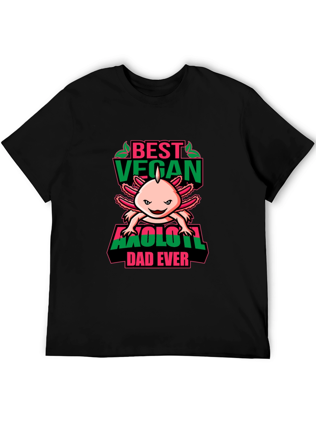Best Vegan Axolotl Dad Ever - Graphic T-Shirt