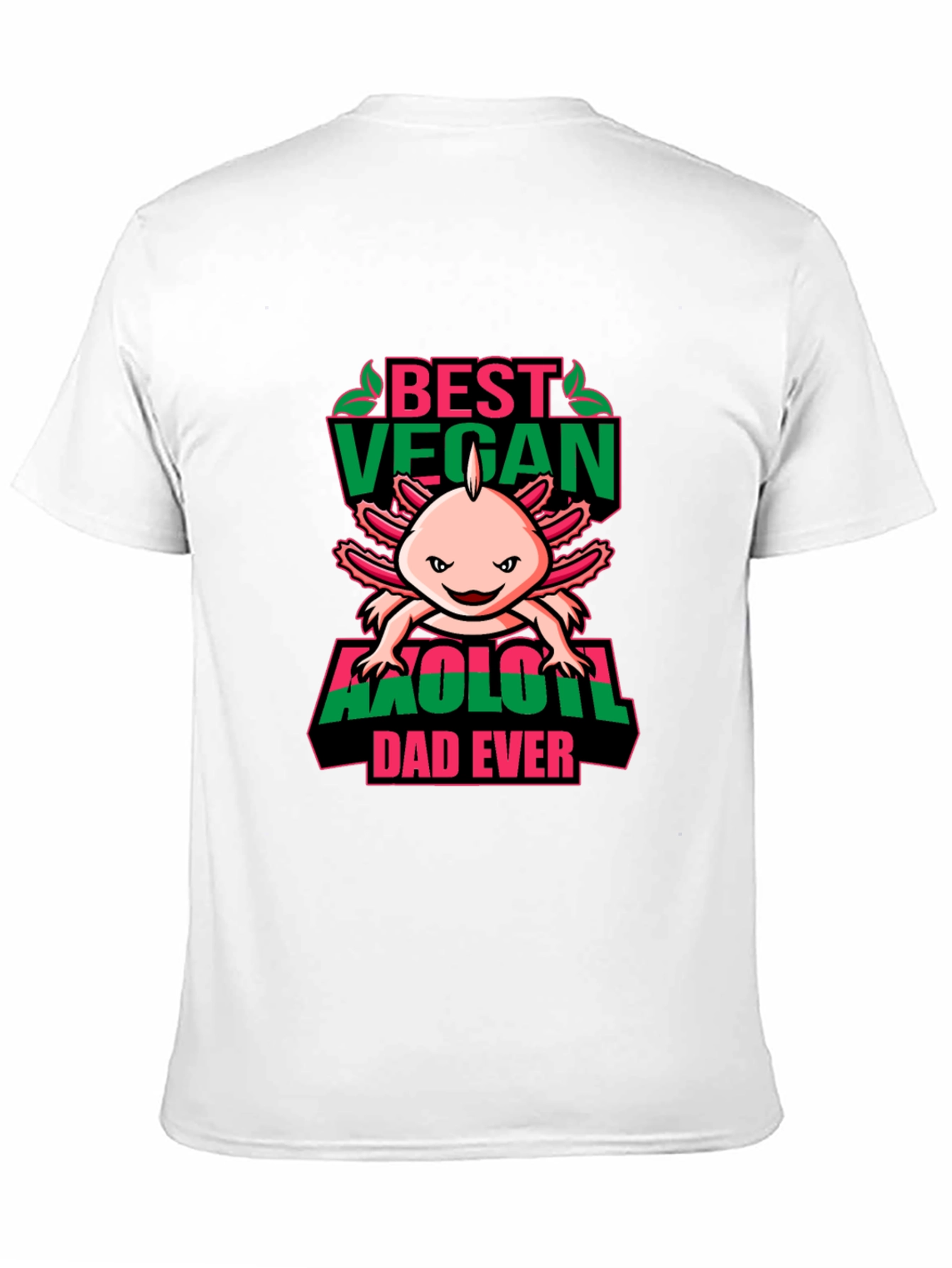 Best Vegan Axolotl Dad Ever - Graphic T-Shirt