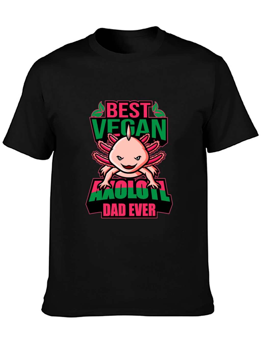 Best Vegan Axolotl Dad Ever - Graphic T-Shirt