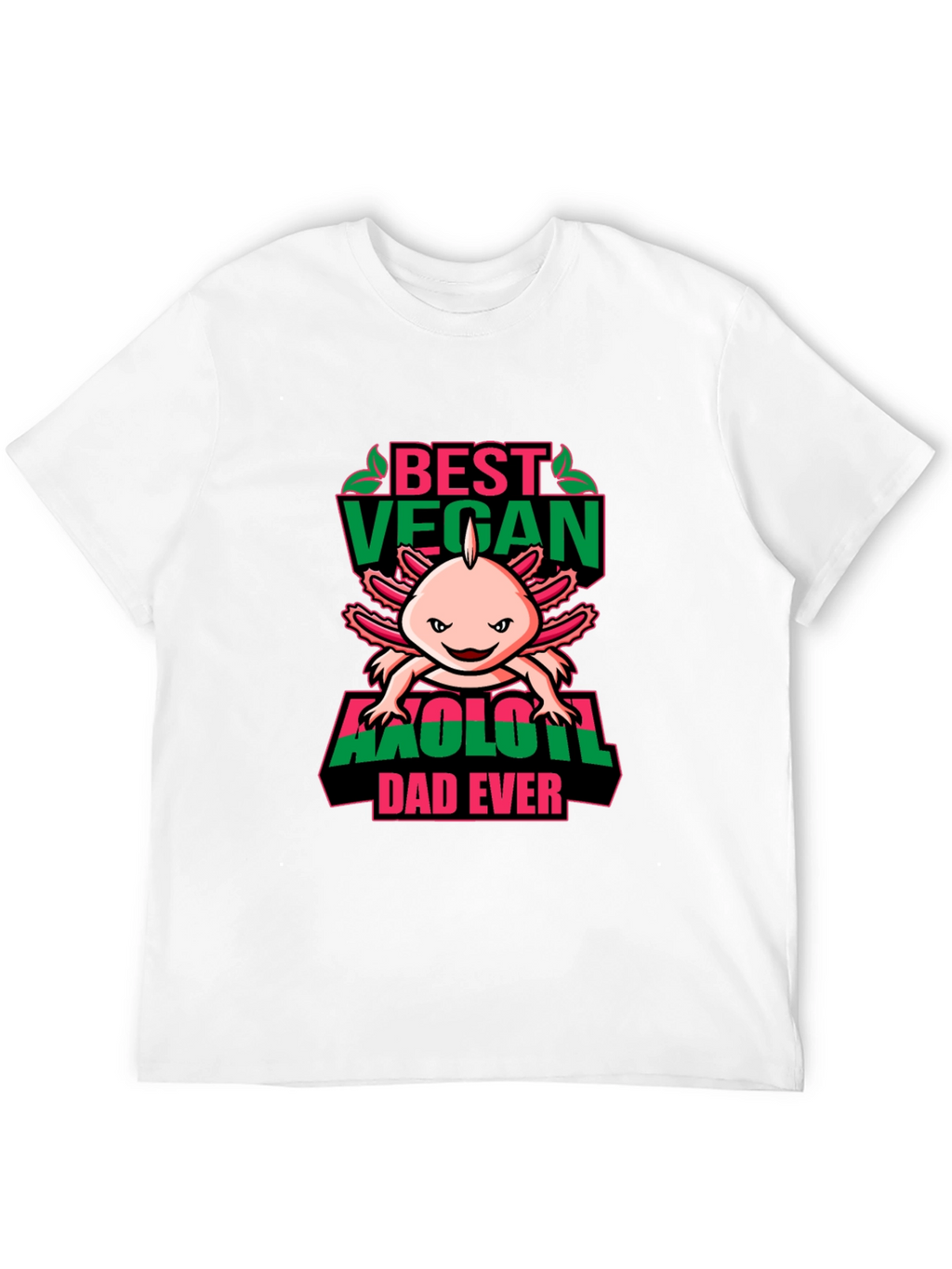 Best Vegan Axolotl Dad Ever - Graphic T-Shirt