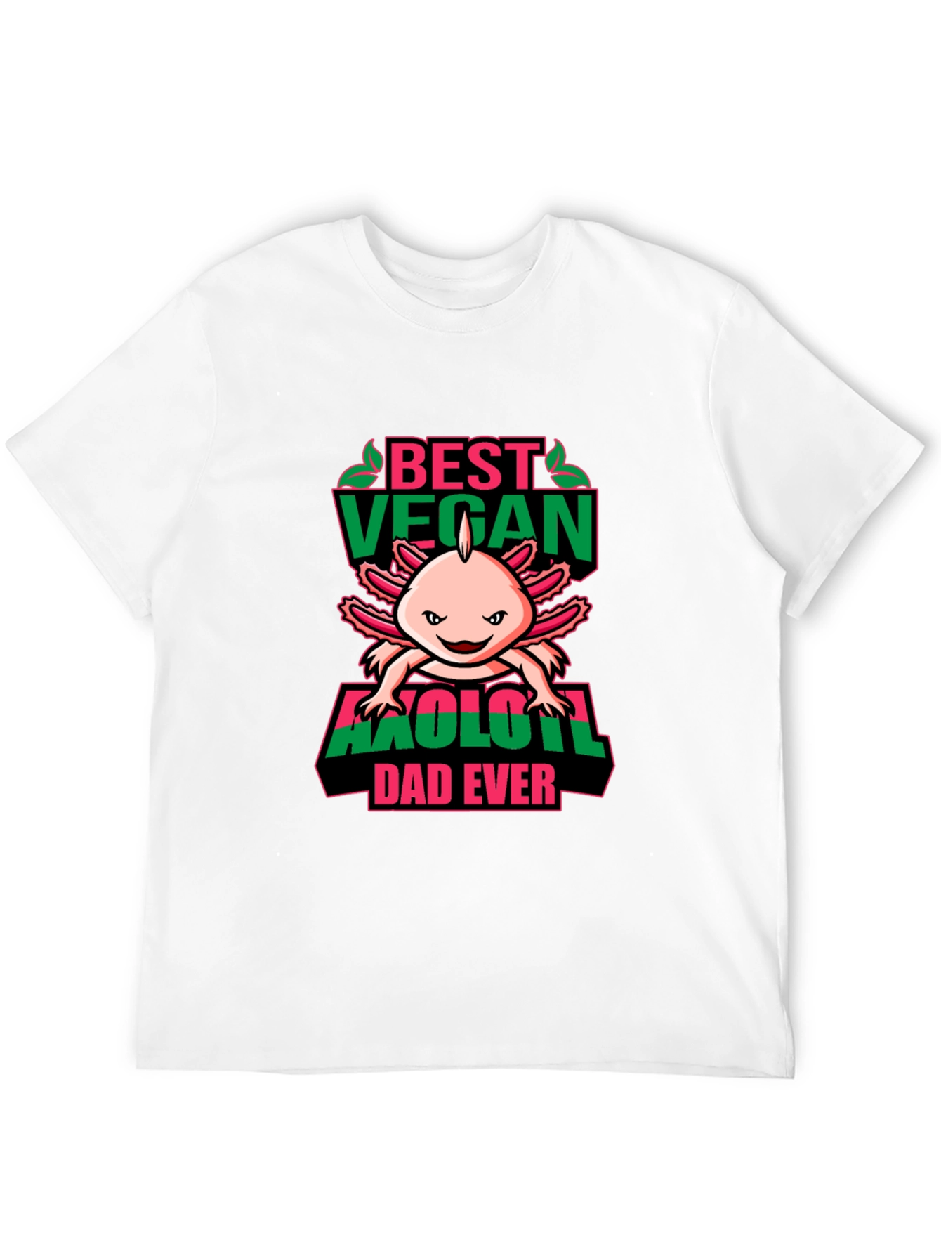 Best Vegan Axolotl Dad Ever - Graphic T-Shirt