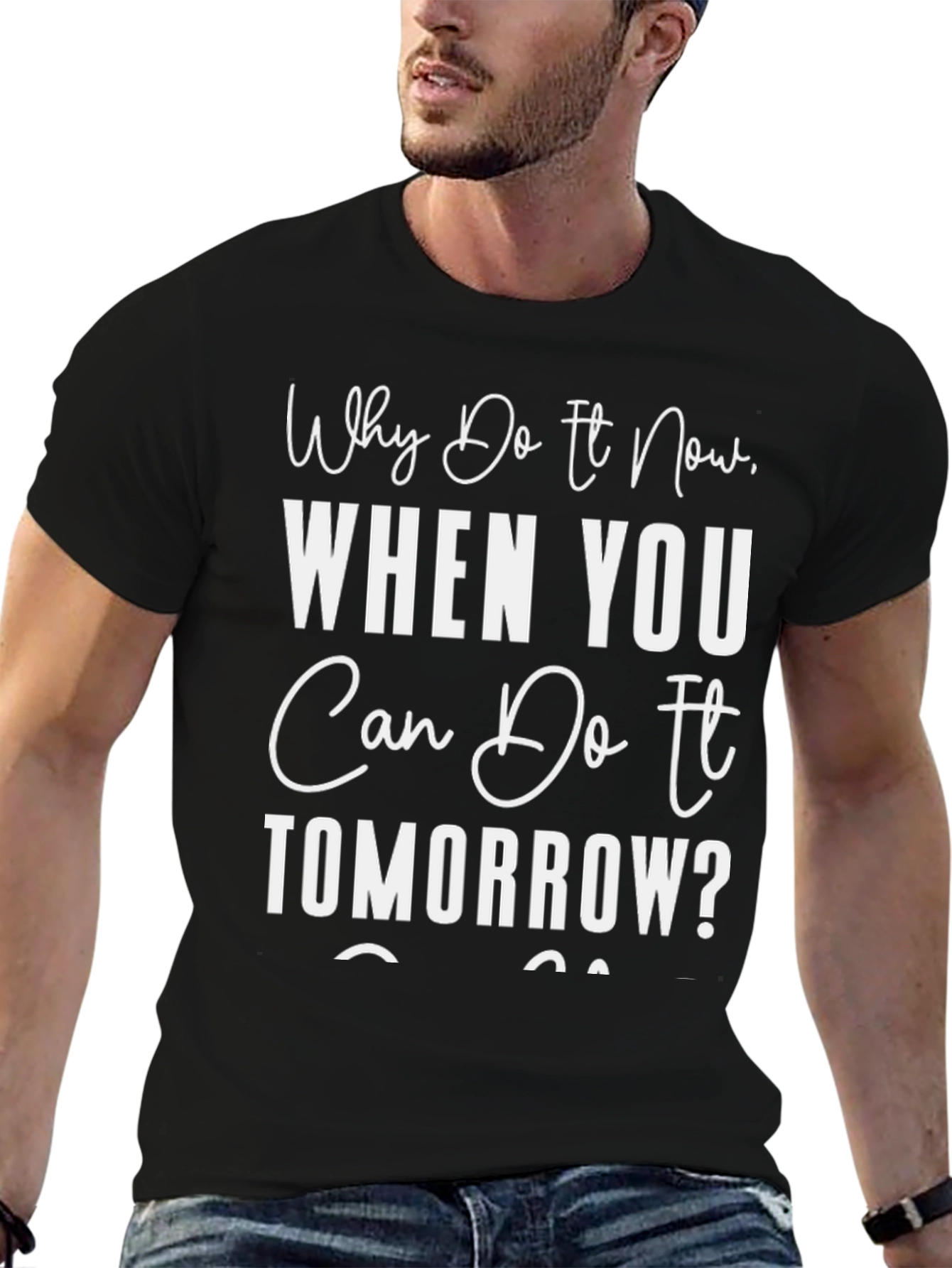 Procrastination T-Shirt: Why Do It Now Tee