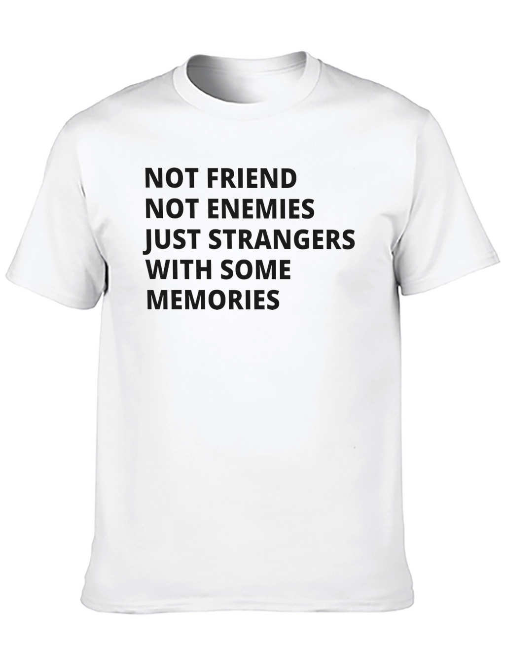 Not Friends T-Shirt