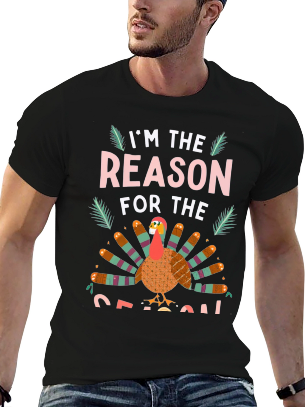 Im the Reason for the Season Turkey T-Shirt