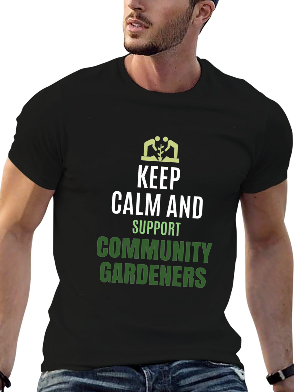 Keep Calm Support Community Gardeners T-Shirt