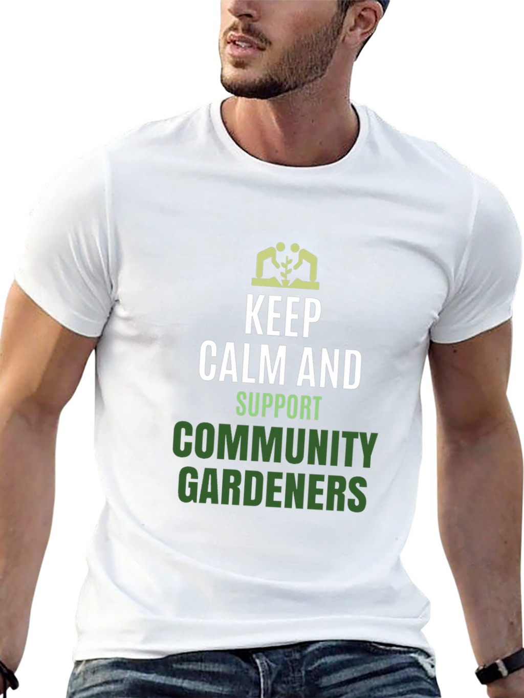 Keep Calm Support Community Gardeners T-Shirt