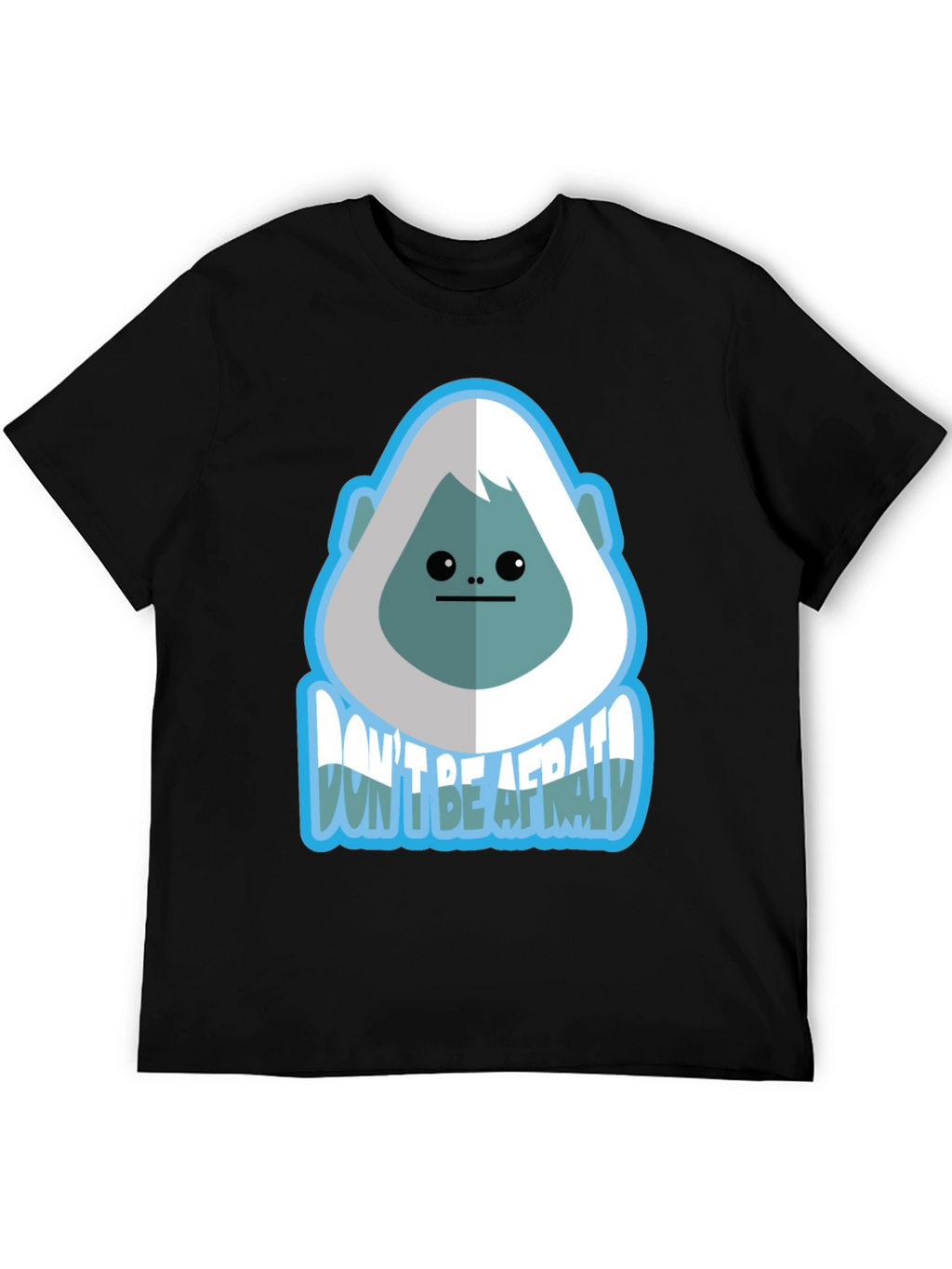 Dont Be Afraid Bigfoot Graphic Tee