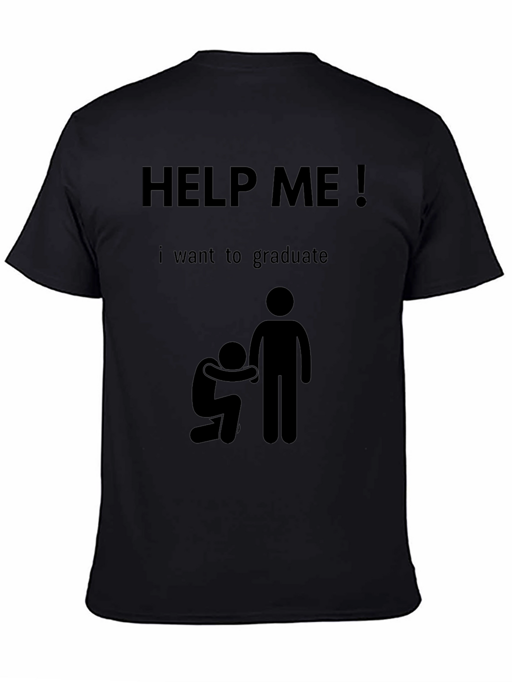 Help Me Graduate Funny T-Shirt