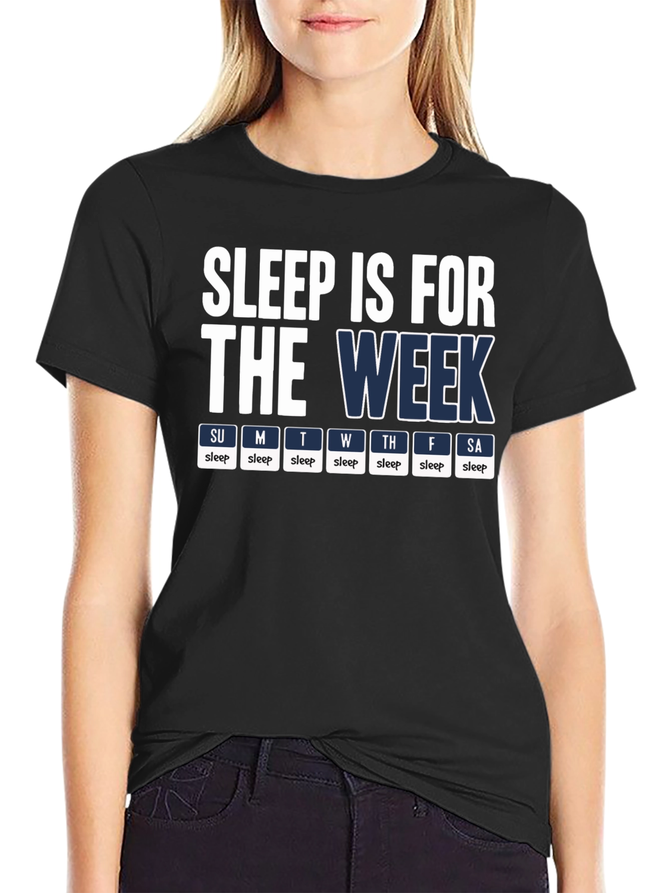 Sleep is for the Week T-Shirt - Novelty Humor Tee