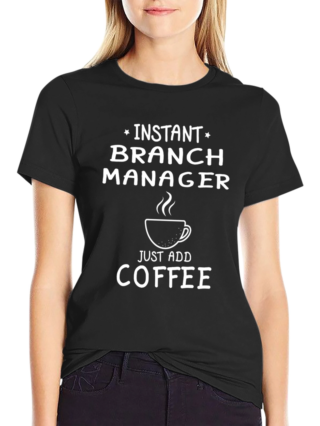 Instant Branch Manager Funny Coffee T-Shirt