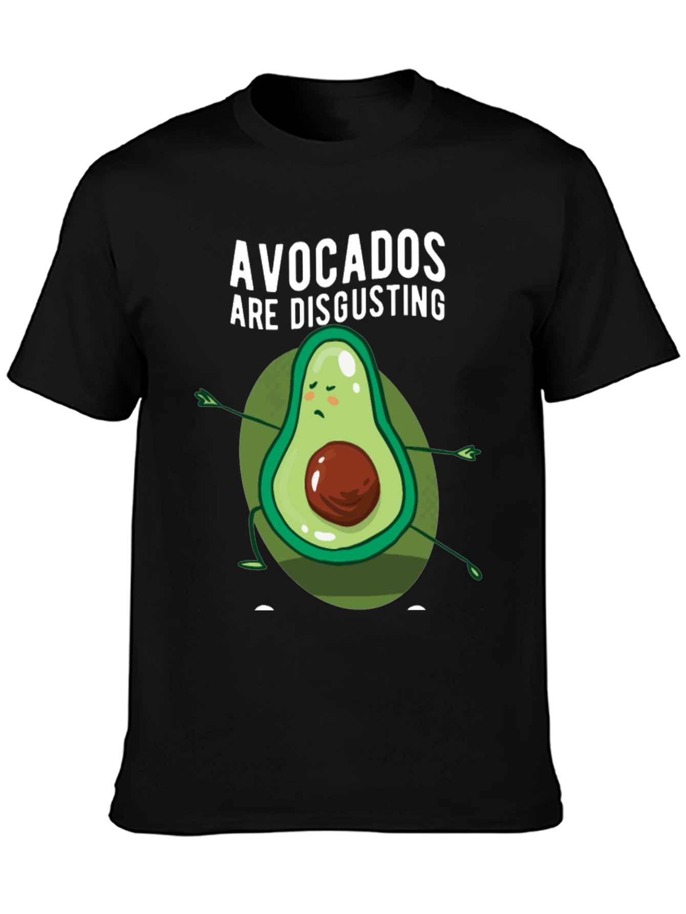 Funny Avocado Hater T-Shirt - Avocados Are Disgusting