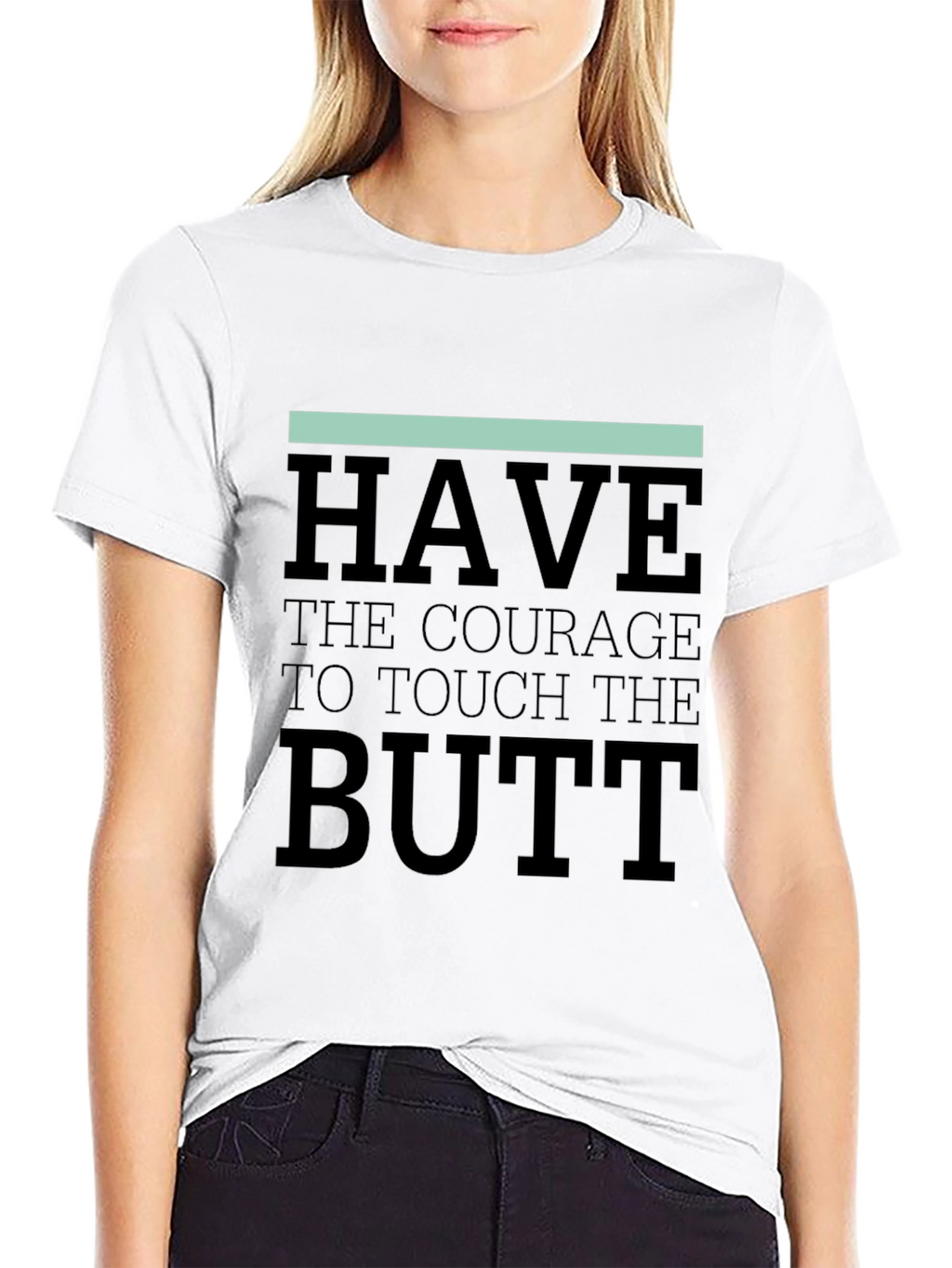 Courage to Touch the Butt Graphic Tee - Black