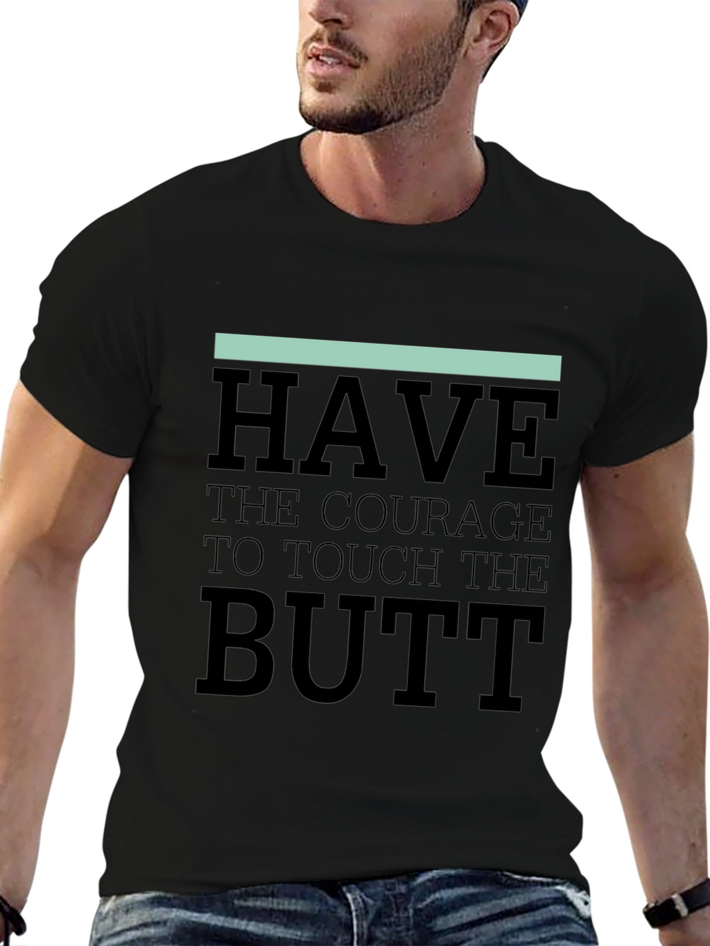 Courage to Touch the Butt Graphic Tee - Black