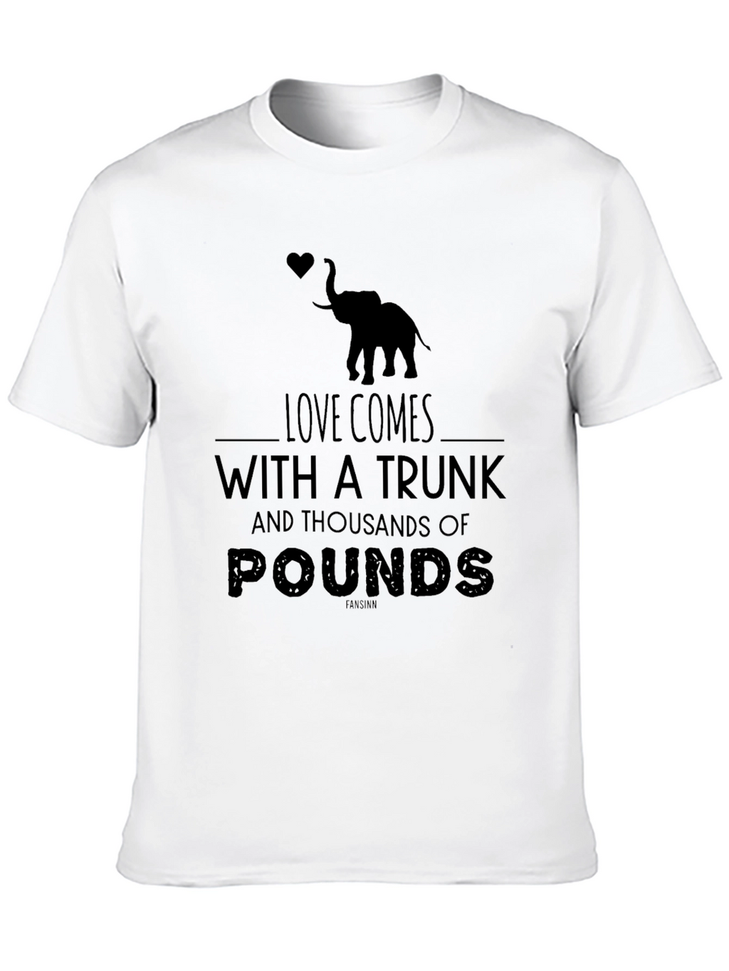 Love Comes With A Trunk T-Shirt