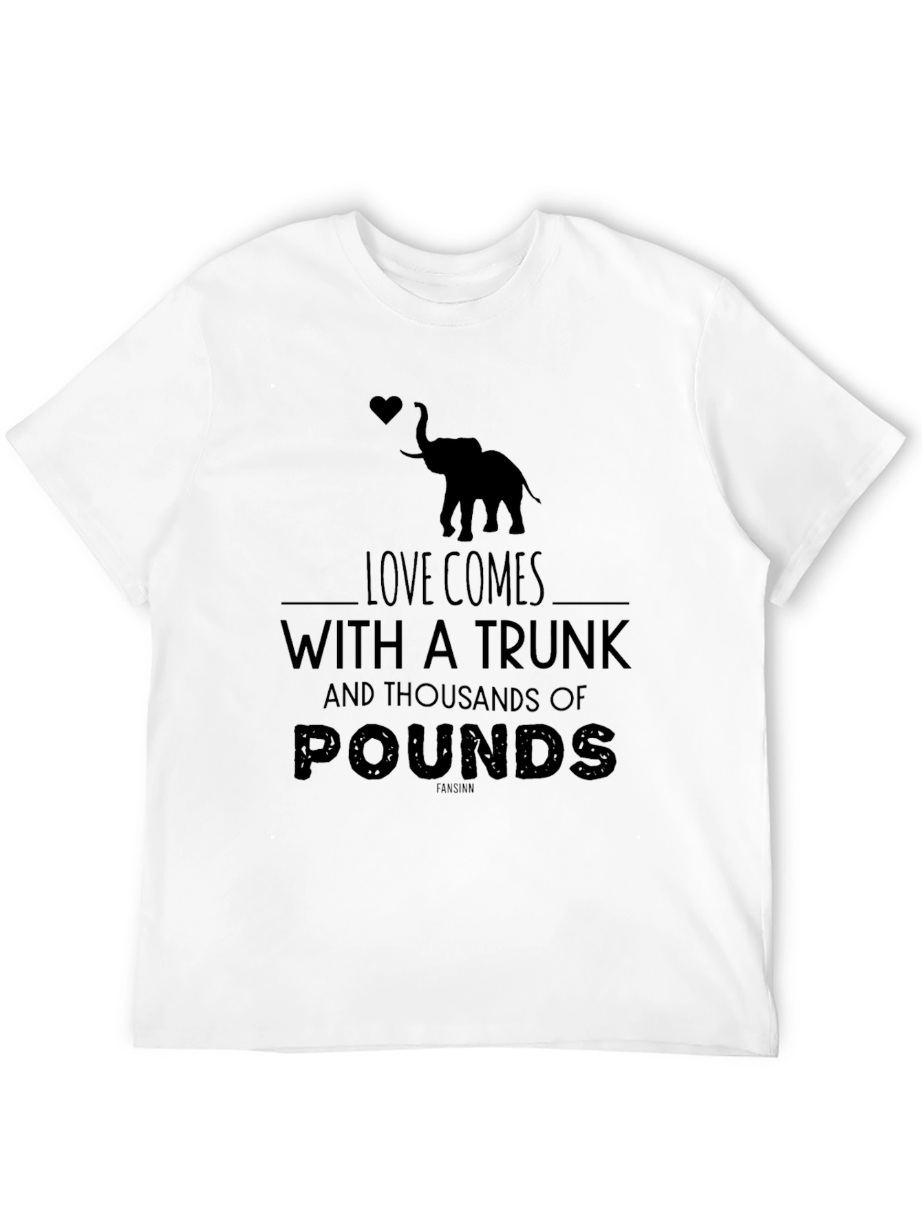 Love Comes With A Trunk T-Shirt