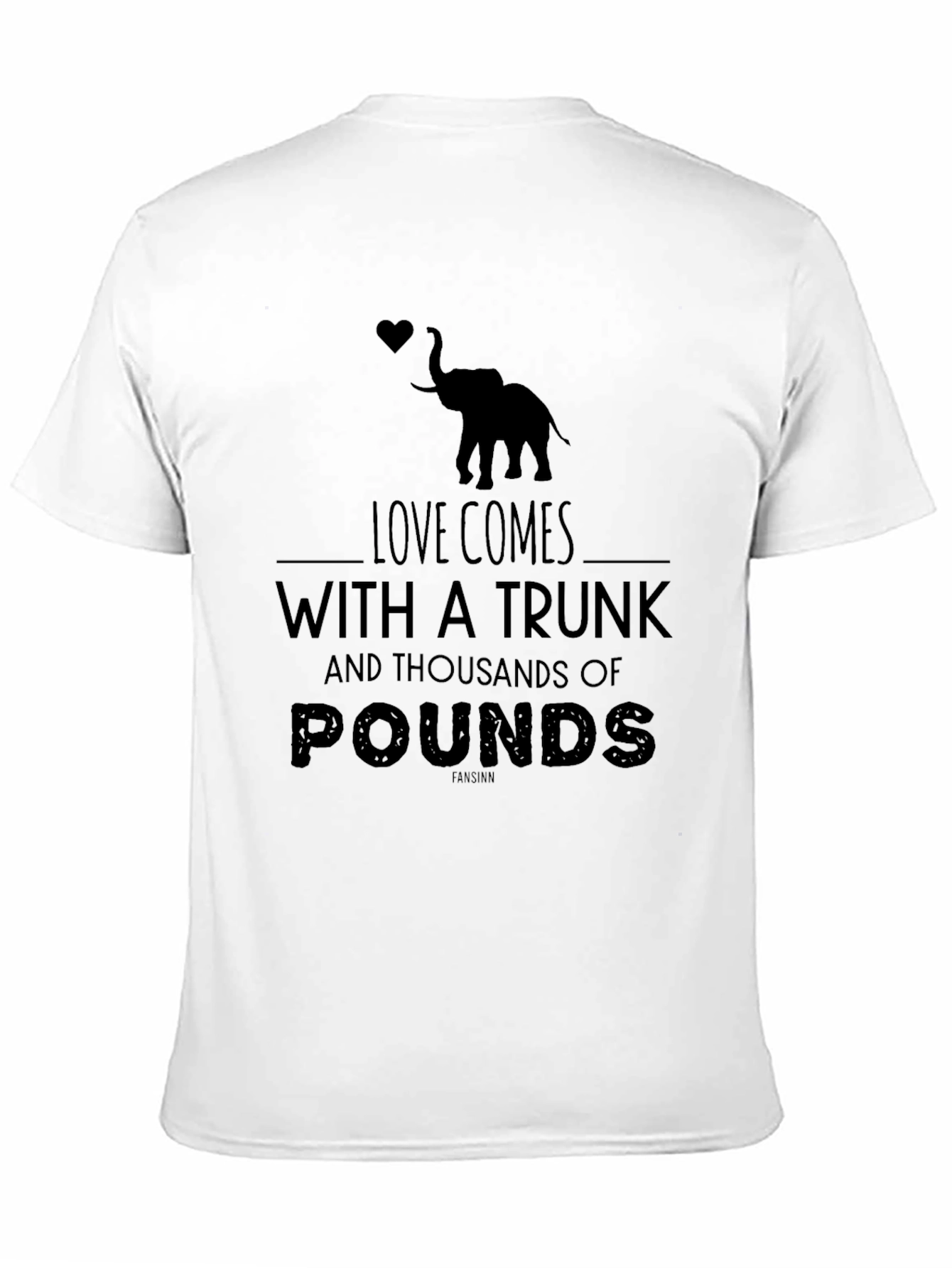 Love Comes With A Trunk T-Shirt
