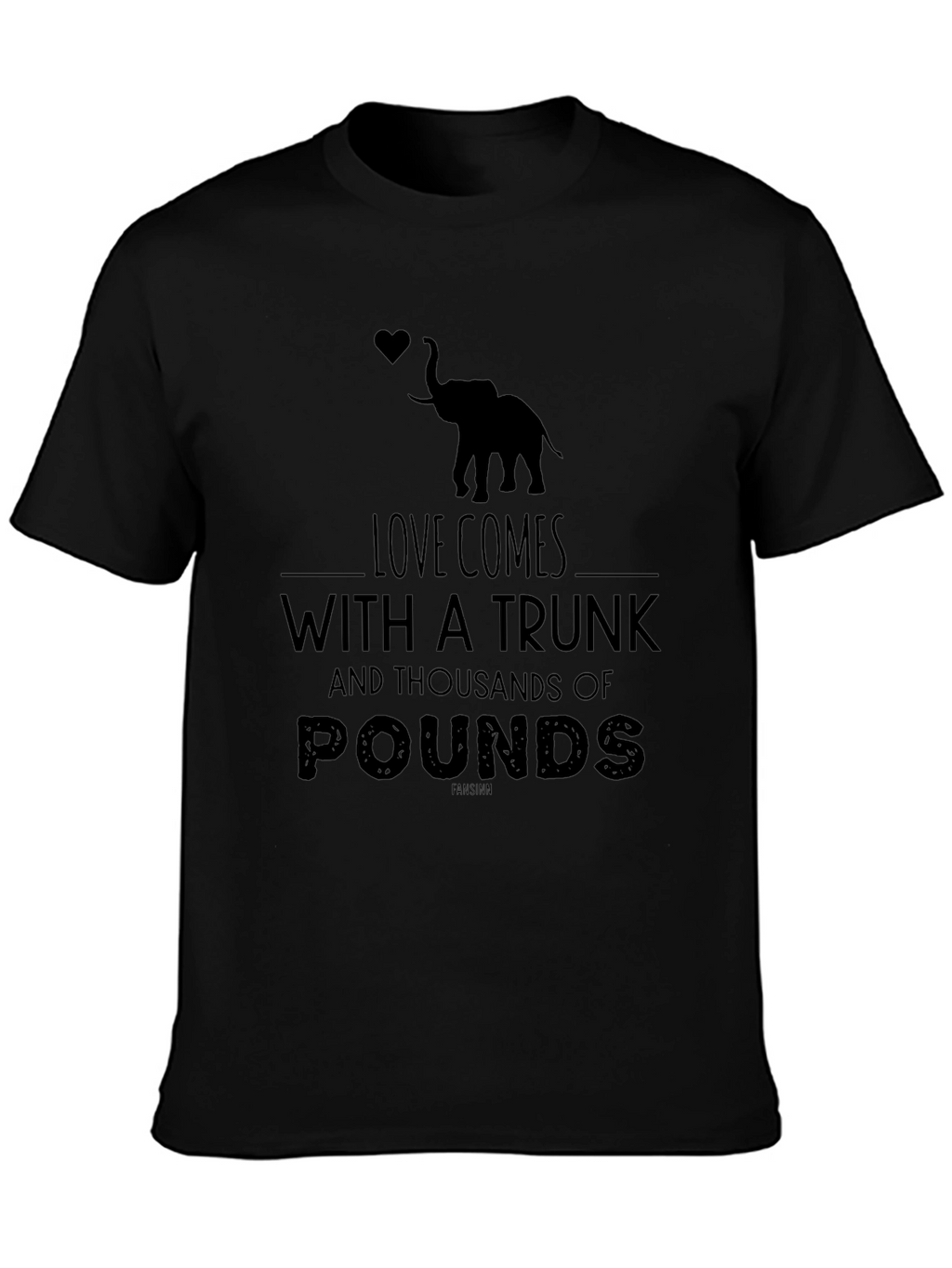 Love Comes With A Trunk T-Shirt